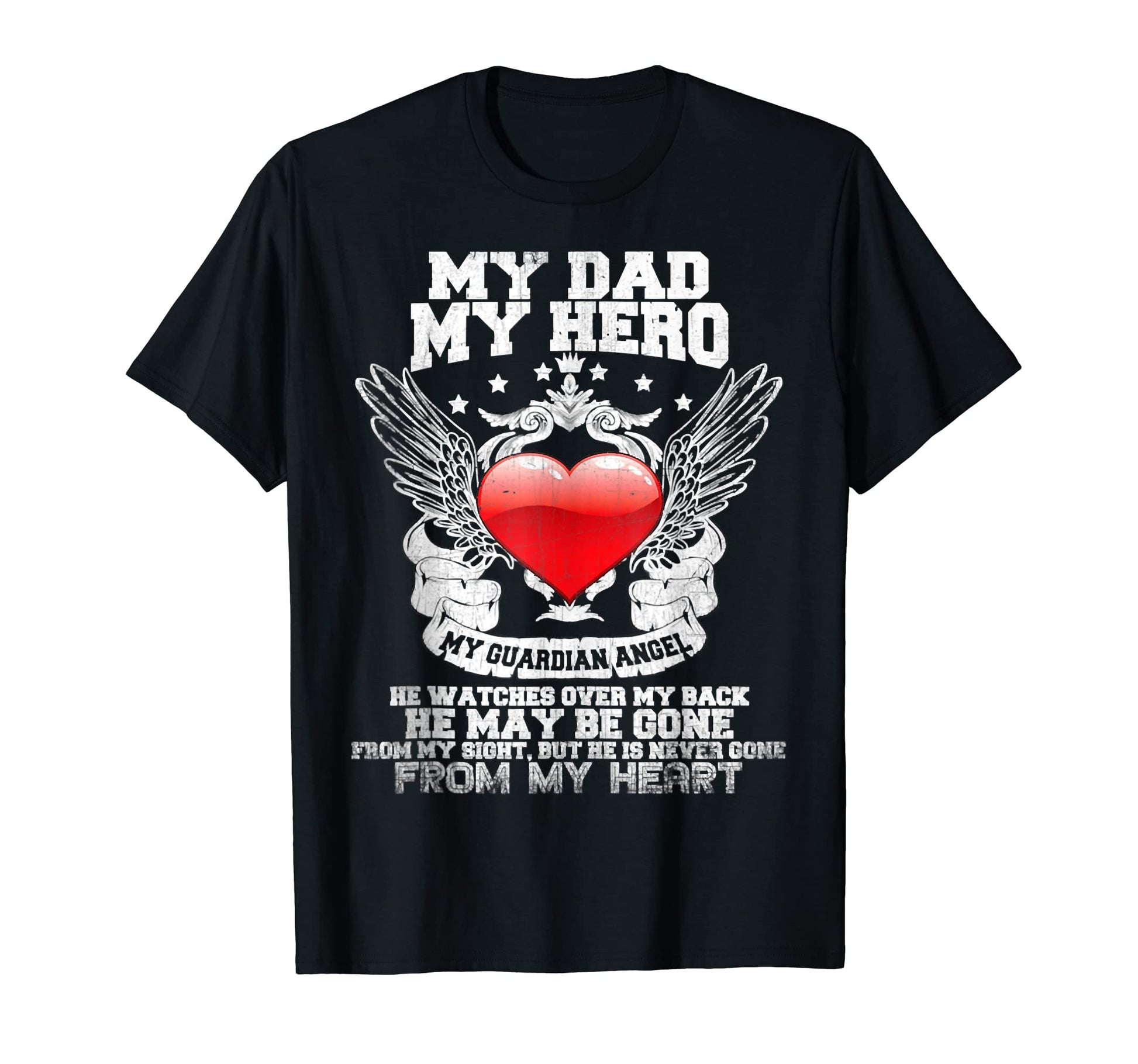 My Dad My Hero My Guardian Angel T-Shirt - Fun Novelty Design for Adults - T-Shirt, Sweatshirt, Hoodie