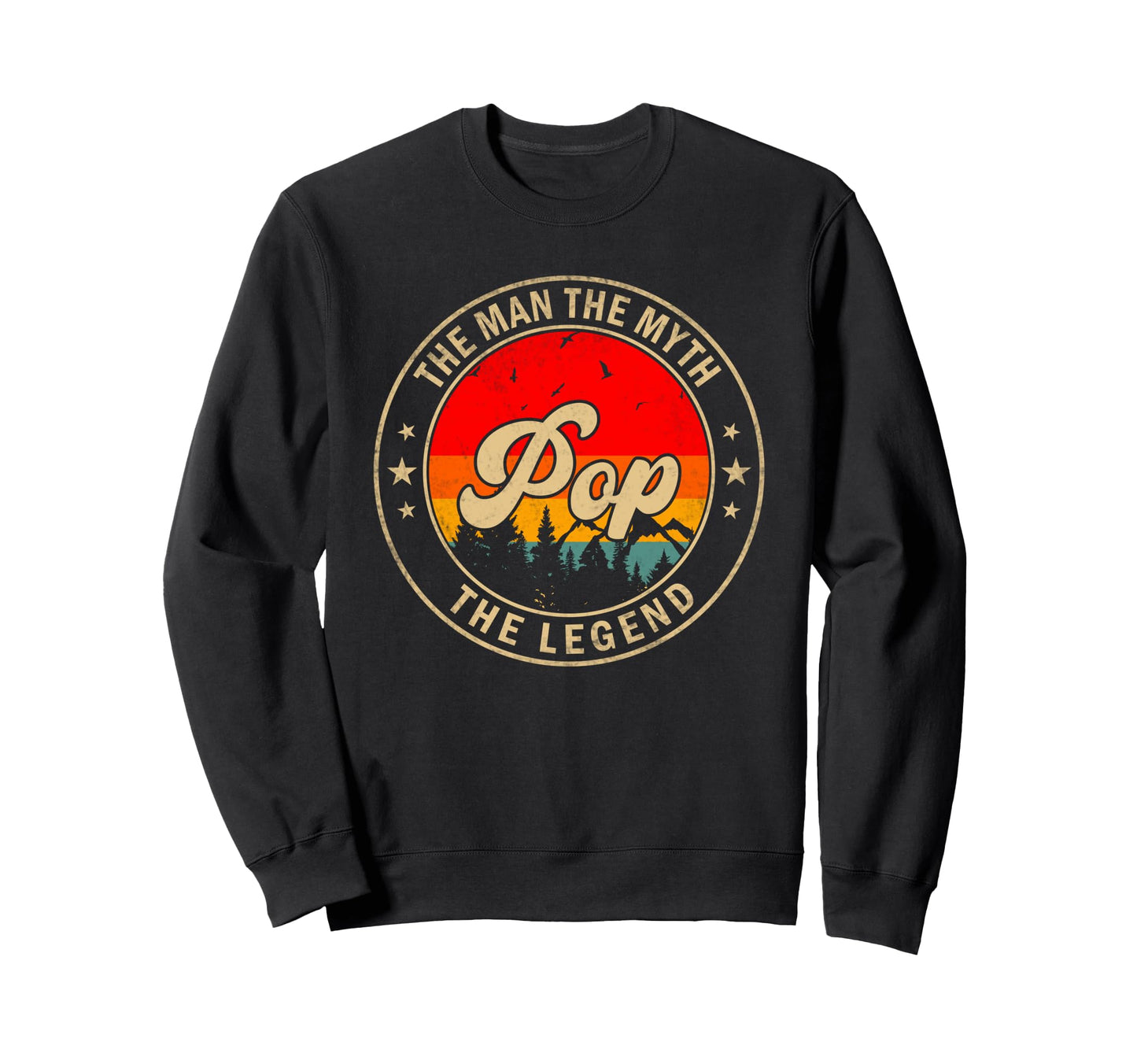 Pop Myth Legend Fathers Day Sweatshirt - Aesthetic Graphic for Adults - T-Shirt, Sweatshirt, Hoodie
