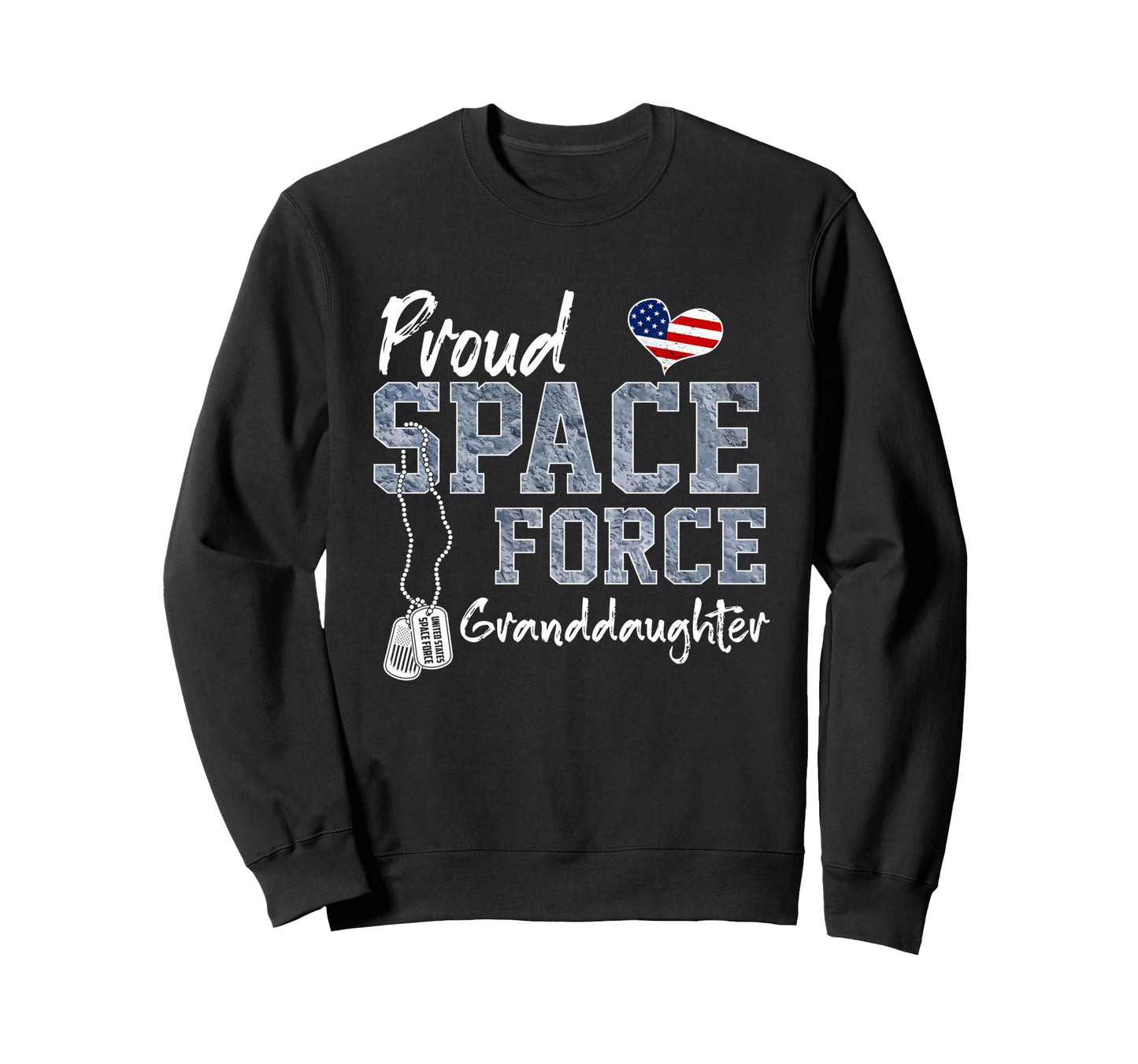 Proud Space Force Granddaughter Us Sweatshirt - Trendy Graphic Men Women - T-Shirt, Sweatshirt, Hoodie