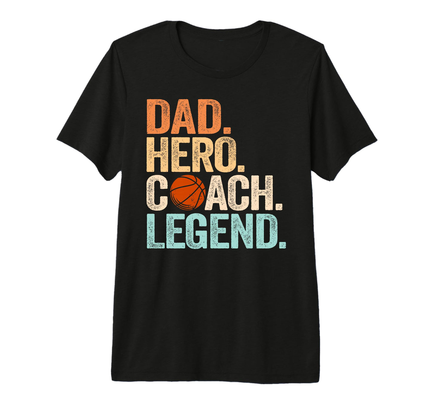 Mens Dad Hero Basketball Coach Legend T-Shirt - Fun Novelty Design Unisex - T-Shirt, Sweatshirt, Hoodie