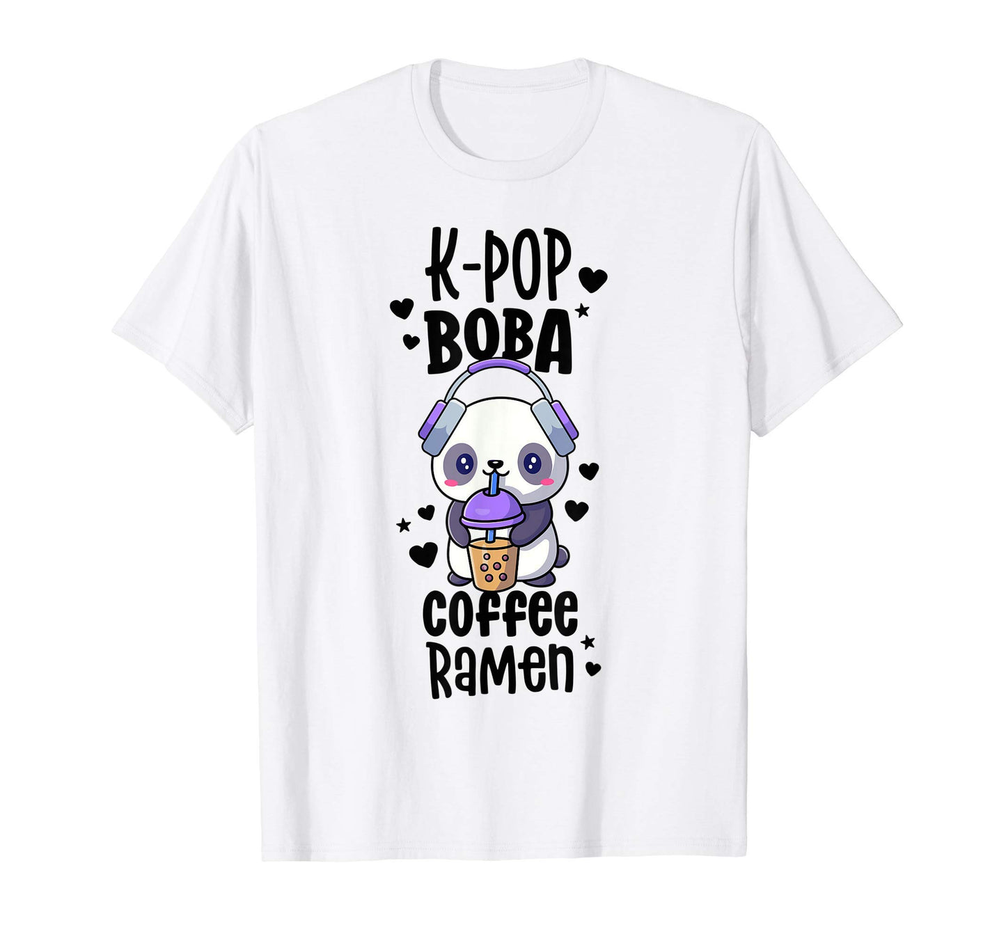 Boba And Kpop Coffee Ramen Kawaii Panda T-Shirt - Trendy Graphic Men Women - T-Shirt, Sweatshirt, Hoodie