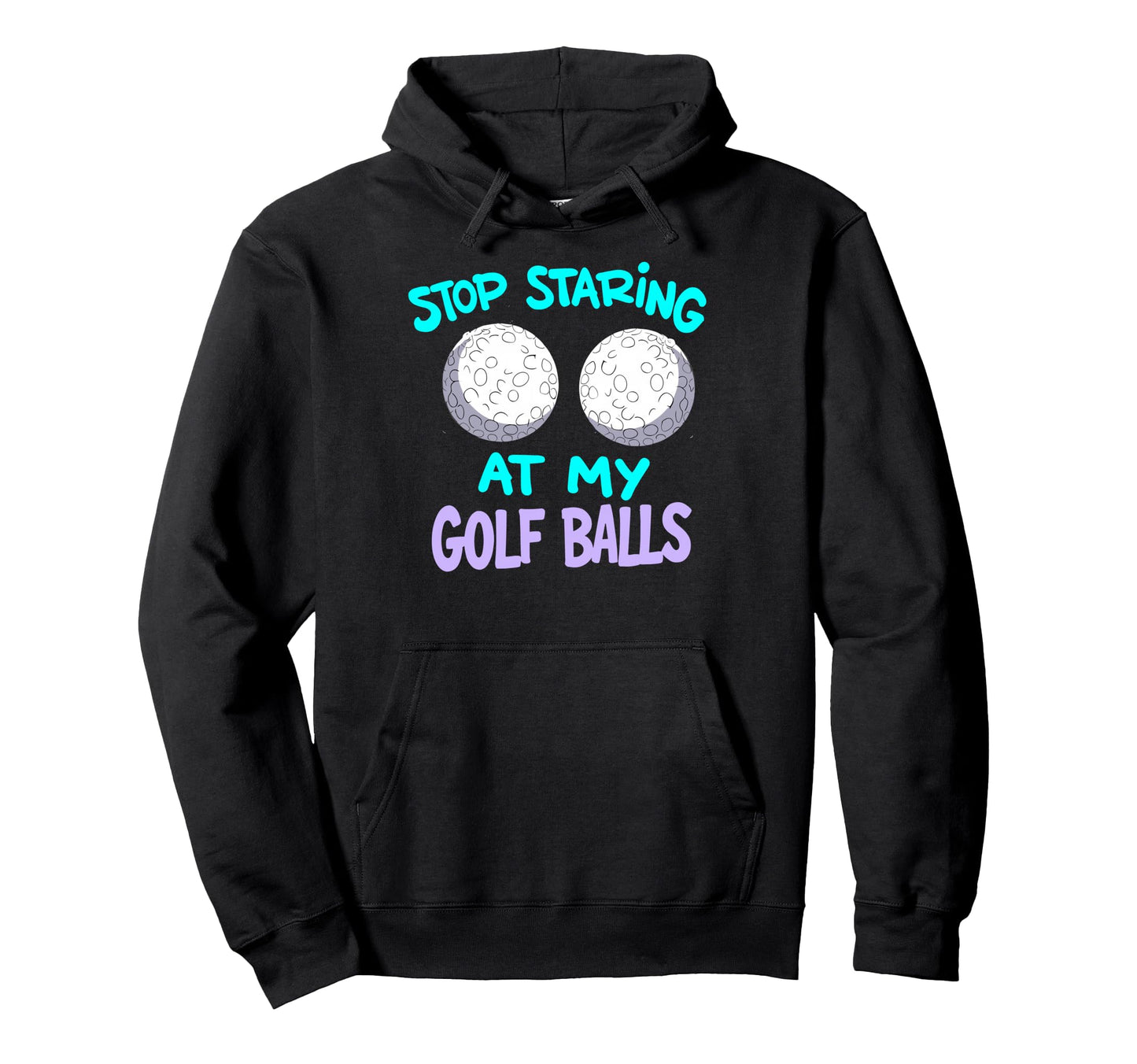 Stop Staring M Golf Balls Golfer Hoodie - Casual Everyday Wear Men Women - T-Shirt, Sweatshirt, Hoodie