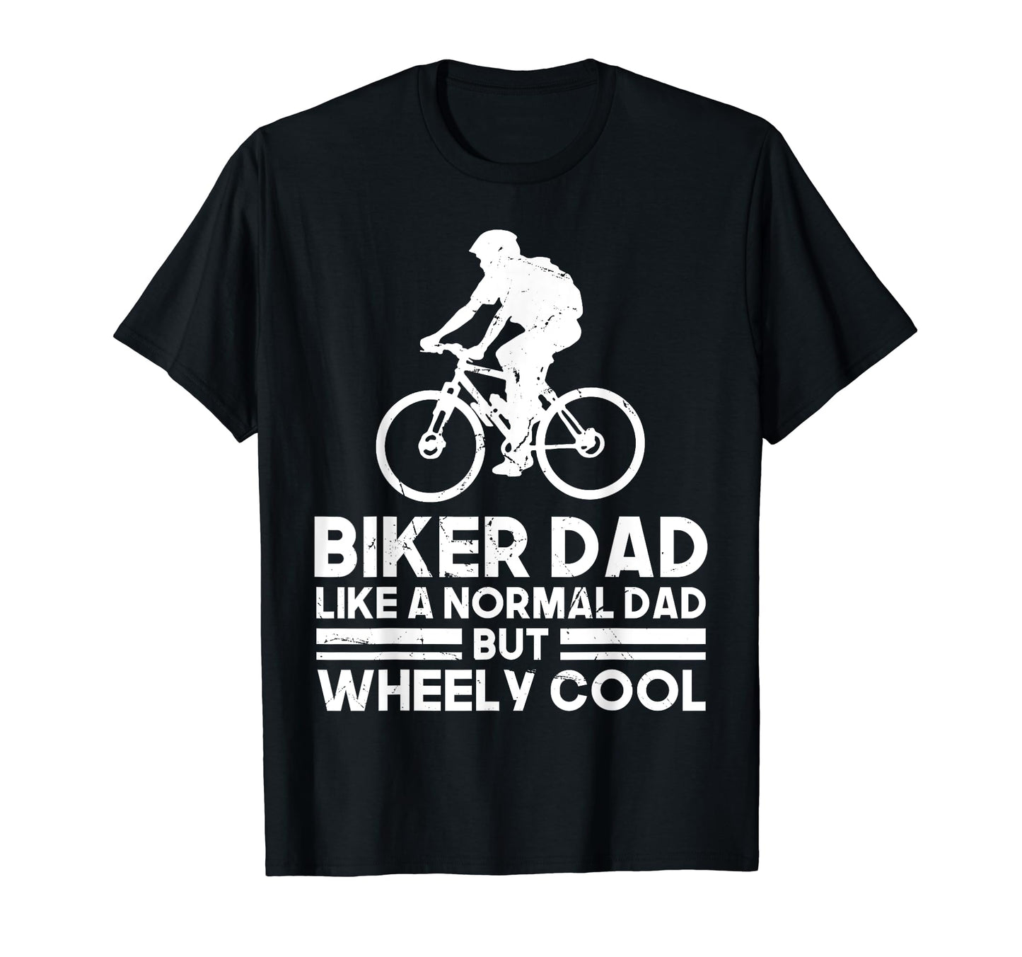 Biker Dad Bike Funny Mtb Funny Fathers T-Shirt - Novelty Apparel Men Women - T-Shirt, Sweatshirt, Hoodie