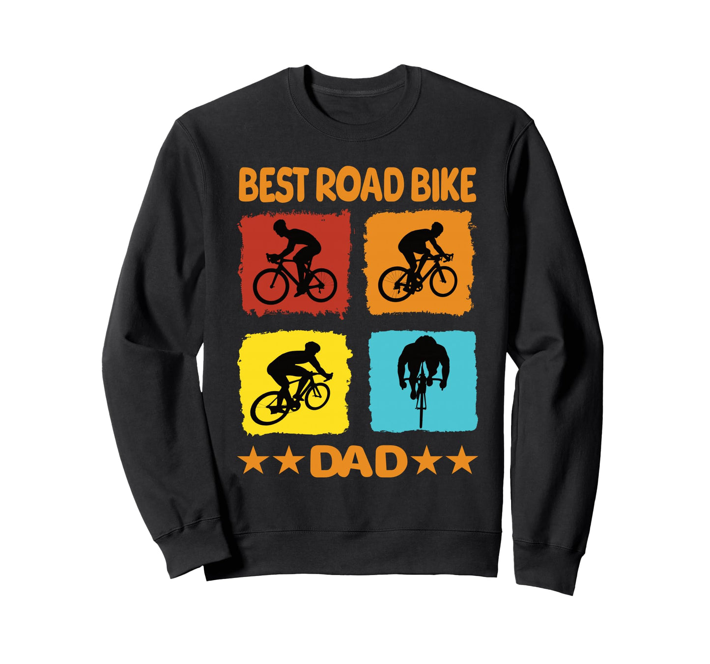 Best Road Bike Dad Road Bike Sweatshirt - Unique Graphic for Adults - T-Shirt, Sweatshirt, Hoodie