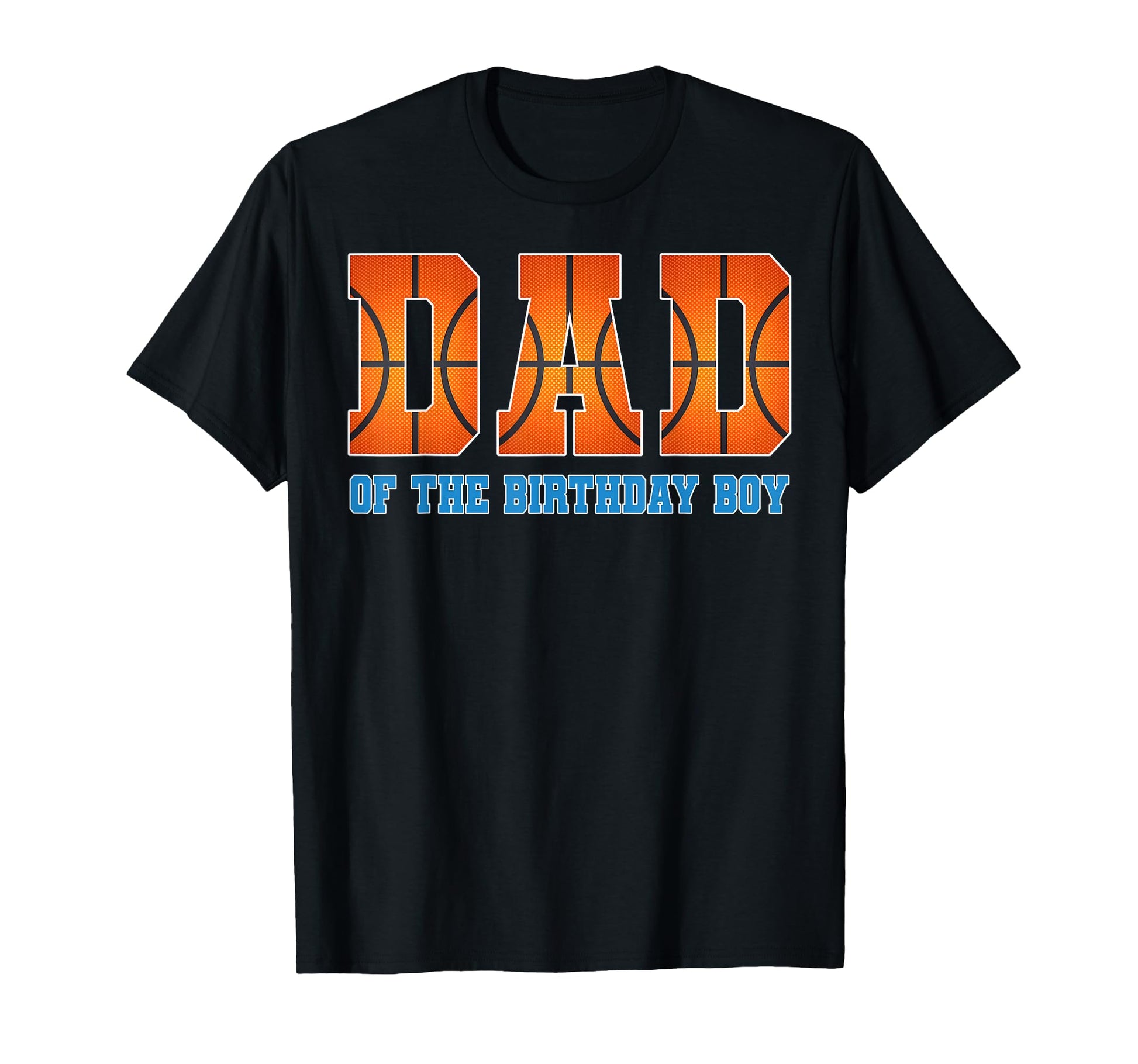 Dad Birthday Basketball Theme Family T-Shirt - Graphic Print Men Women - T-Shirt, Sweatshirt, Hoodie