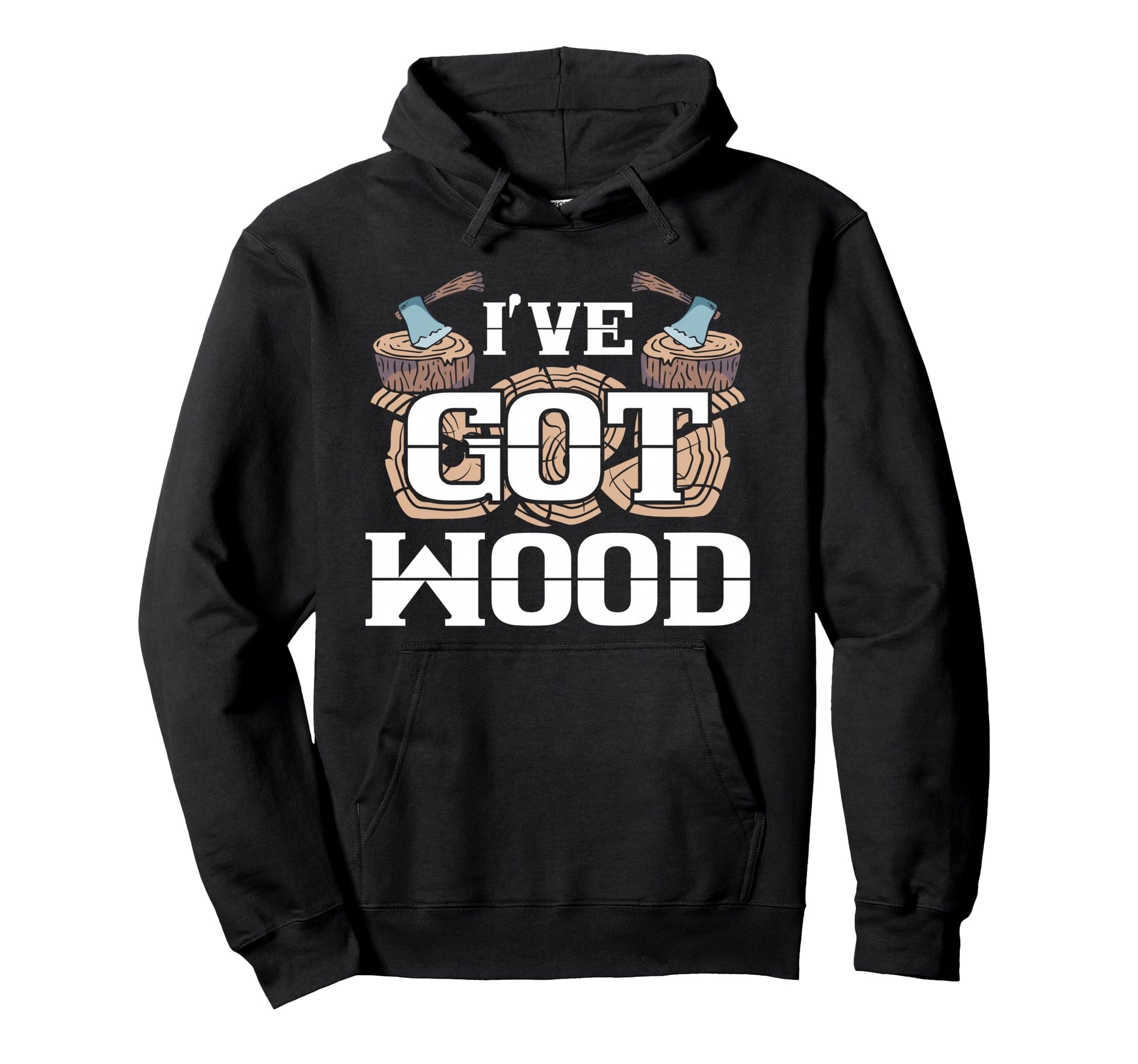 Carpentry Lumberjack Ive Got Wood Hoodie - Unique Graphic for Adults - T-Shirt, Sweatshirt, Hoodie