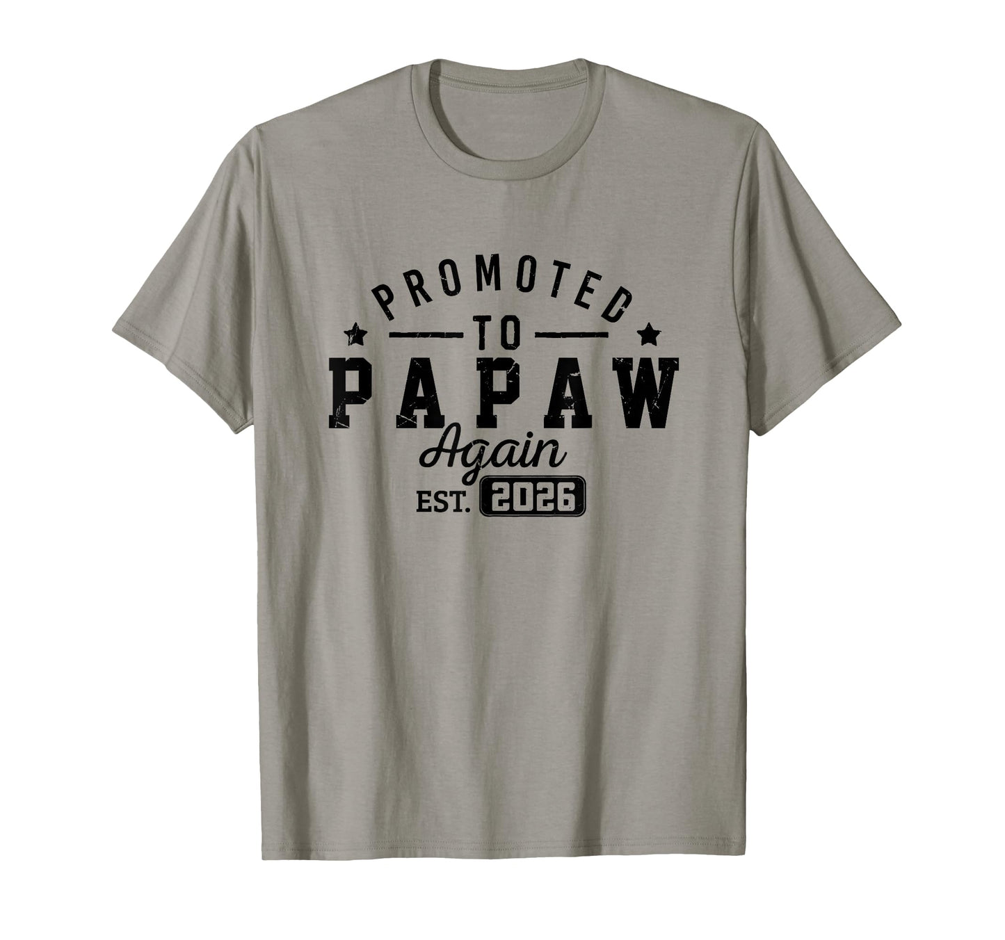 Promoted To Papaw Est 2026 Dad T-Shirt - Aesthetic Graphic Men Women - T-Shirt, Sweatshirt, Hoodie