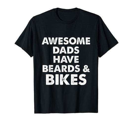 Awesome Dads Have Beards And Bikes T-Shirt - Custom Art Print for Adults - T-Shirt, Sweatshirt, Hoodie