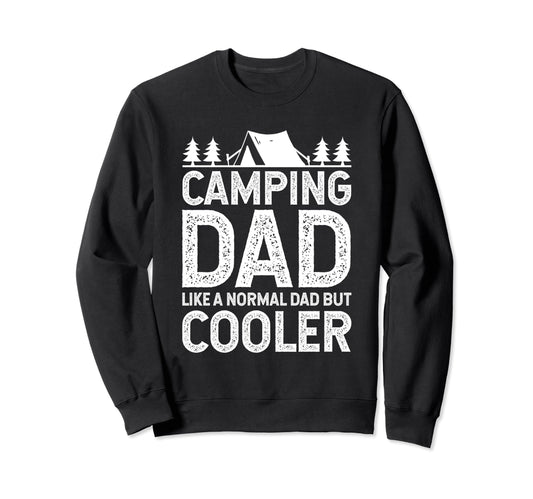 Camping Dad Like Normal Dad But Sweatshirt - Graphic Print for Adults - T-Shirt, Sweatshirt, Hoodie