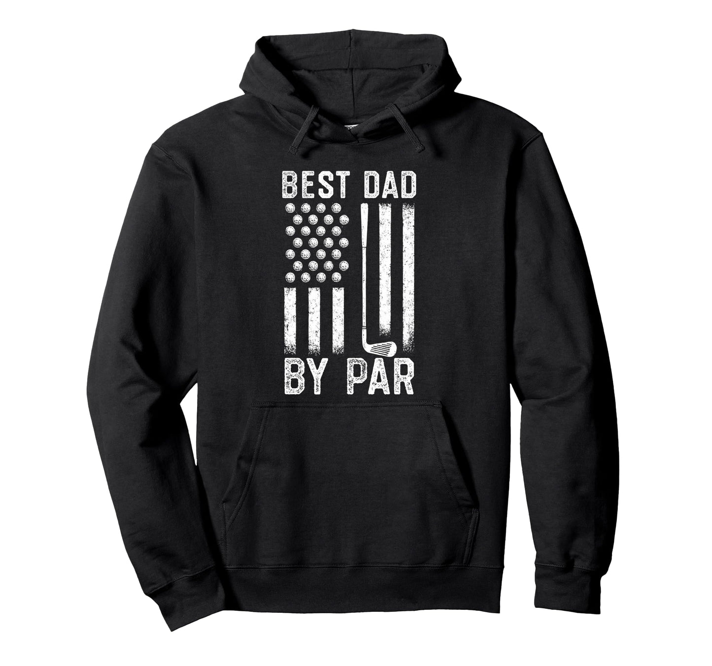 Best Dad Par Fathers Day Golf Daddy Hoodie - Graphic Print Men Women - T-Shirt, Sweatshirt, Hoodie