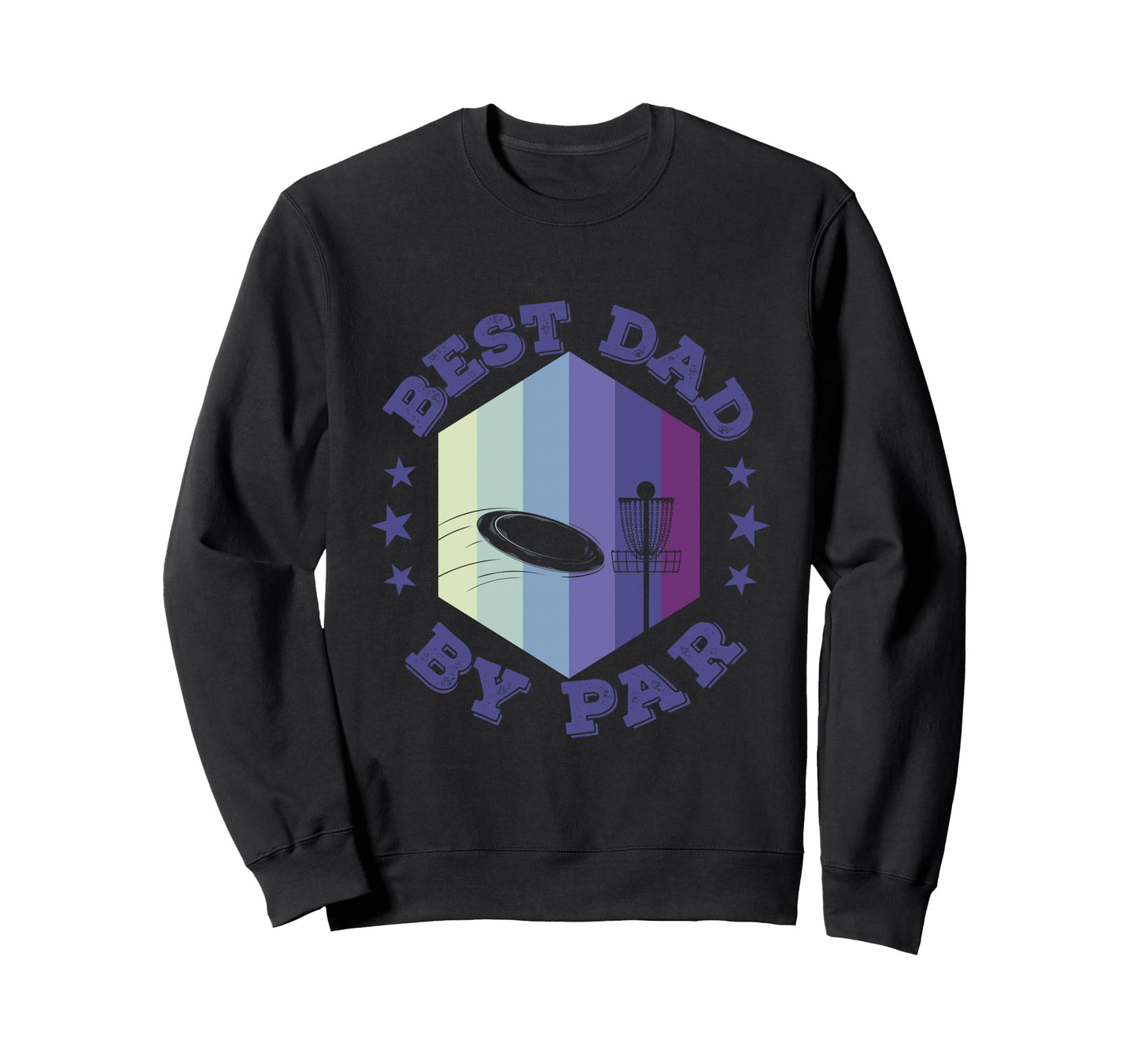 Best Dad Par Discgolf Sweatshirt - Trendy Graphic for Adults - T-Shirt, Sweatshirt, Hoodie
