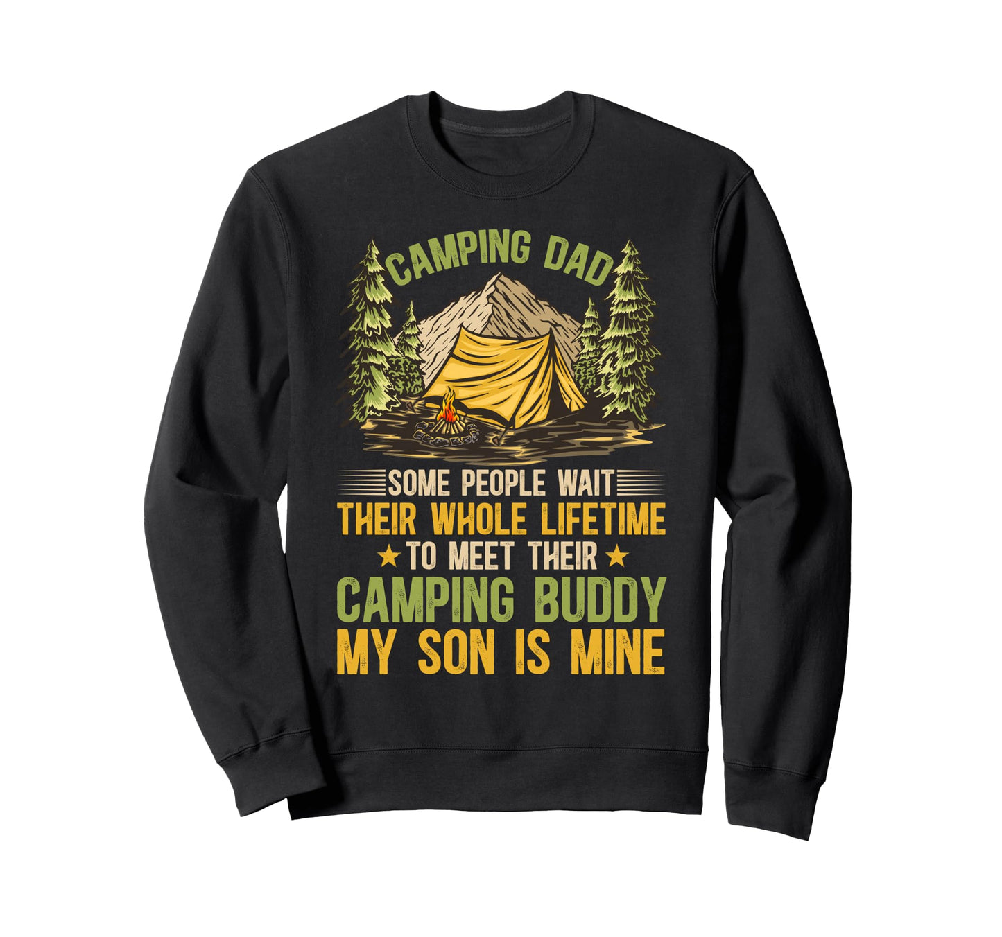 Camping Dad Camping Buddies Dad And Sweatshirt - Novelty Apparel Unisex - T-Shirt, Sweatshirt, Hoodie
