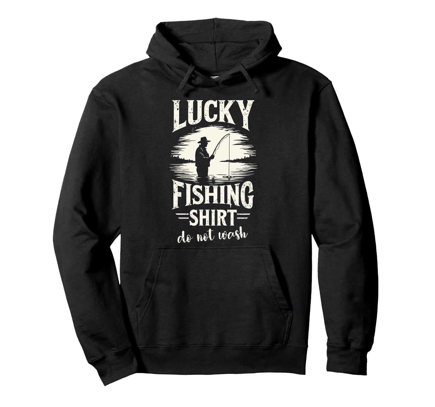 Lucky Fishing Do Not Wash Bass Hoodie - Streetwear Style for Adults - T-Shirt, Sweatshirt, Hoodie