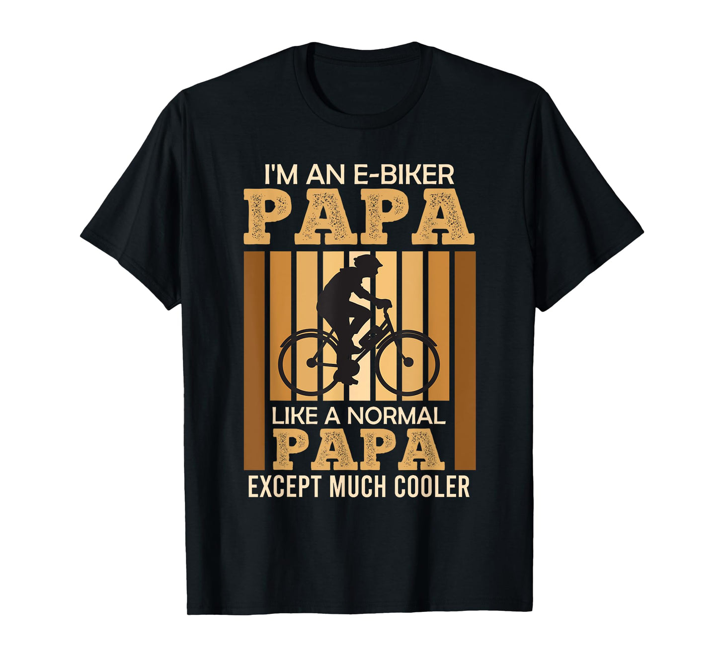 Dad Im E Biker Papa Like Regular T-Shirt - Fun Novelty Design Men Women - T-Shirt, Sweatshirt, Hoodie