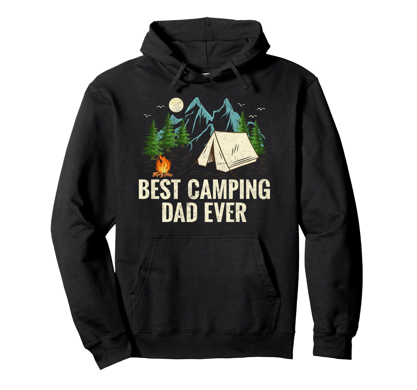 Best Camping Dad Ever Funny Fathers Hoodie - Casual Everyday Wear Unisex - T-Shirt, Sweatshirt, Hoodie