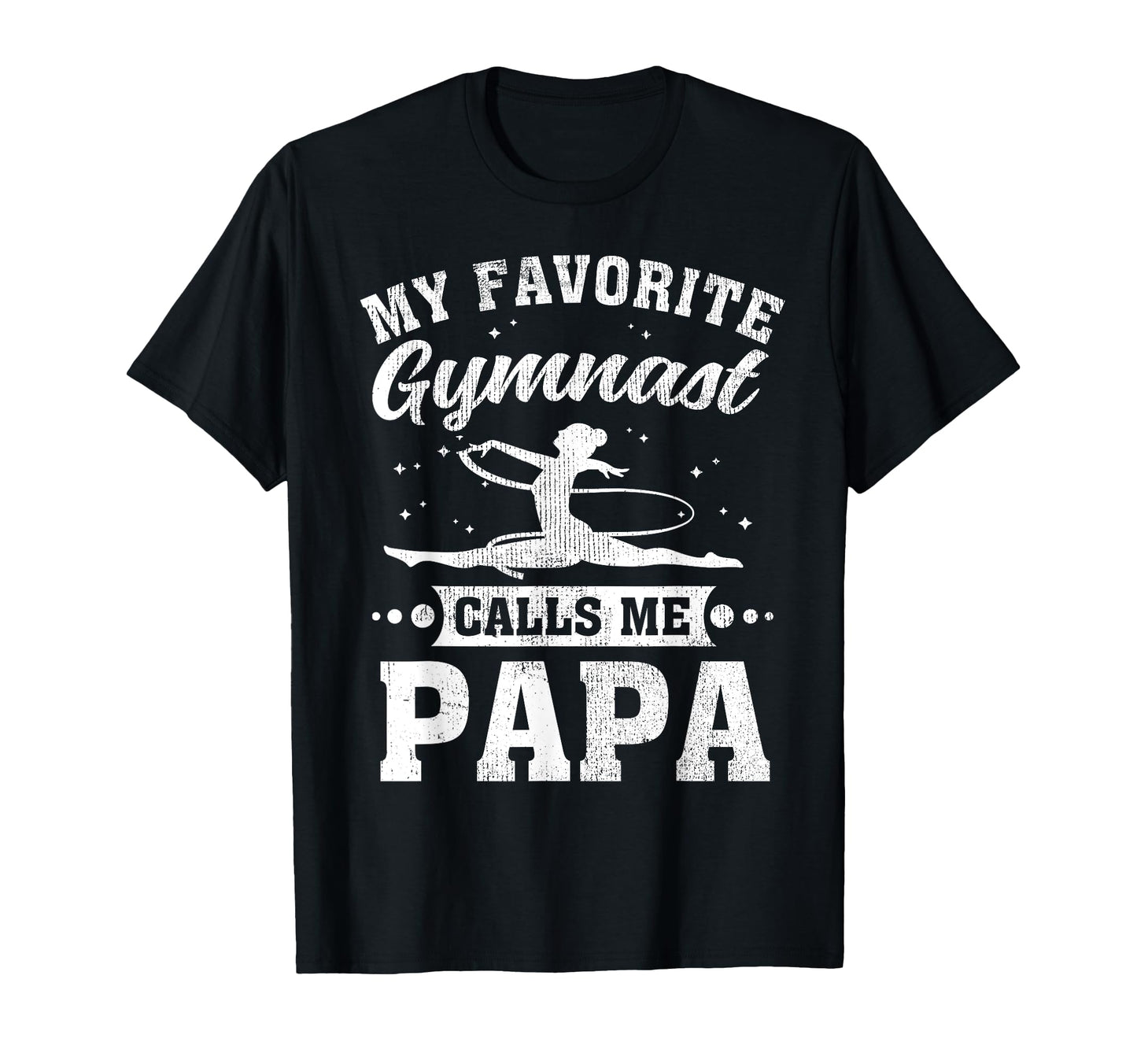 My Favorite Gymnast Calls Me Papa T-Shirt - Custom Art Print Unisex - T-Shirt, Sweatshirt, Hoodie