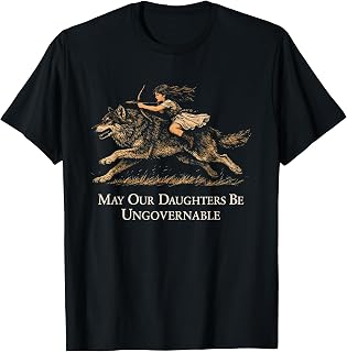 May Our Daughters Be Ungovernable Feminist Girl and Women T-Shirt Unisex T-shirt, Sweatshirt, Hoodie, Long Sleeve Tee - T-Shirt, Sweatshirt, Hoodie