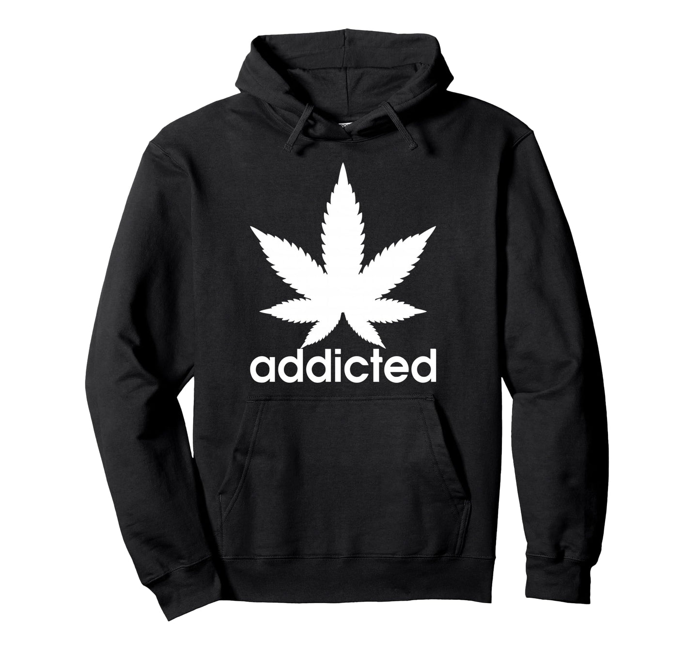Weed Marijuana Addicted 420 Day Weed Leaf Hoodie - Trendy Graphic Unisex - T-Shirt, Sweatshirt, Hoodie