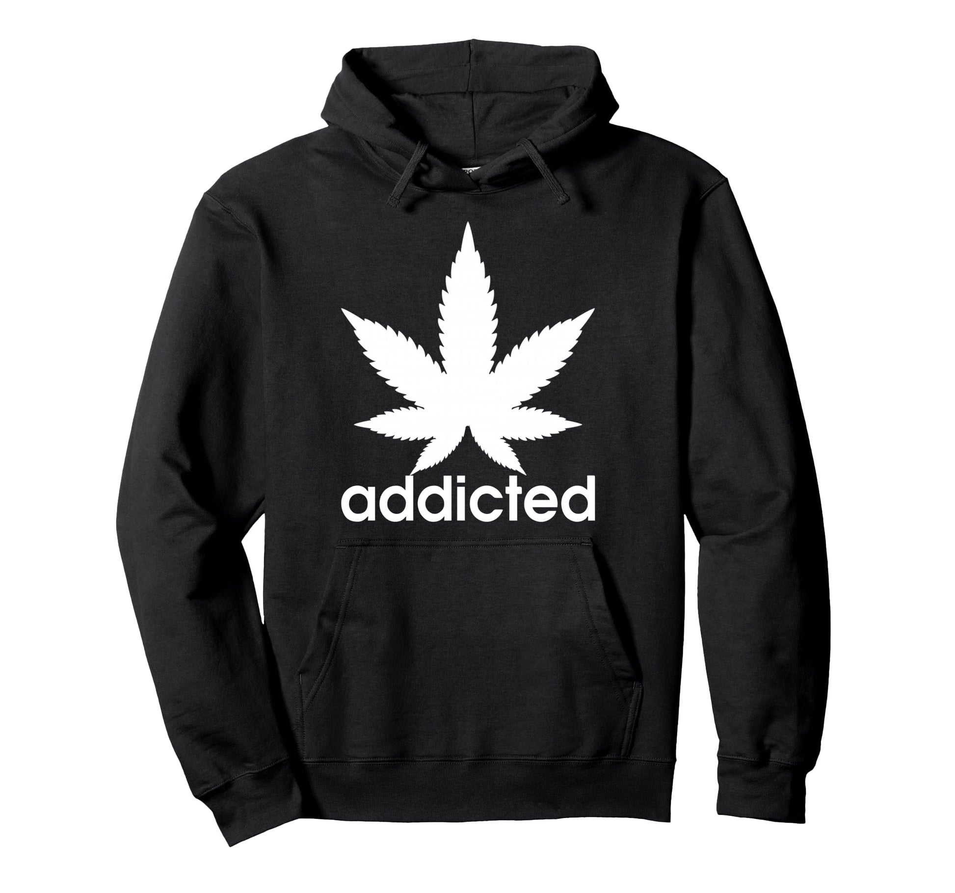 Weed Marijuana Addicted 420 Day Weed Leaf Hoodie - Trendy Graphic Unisex - T-Shirt, Sweatshirt, Hoodie