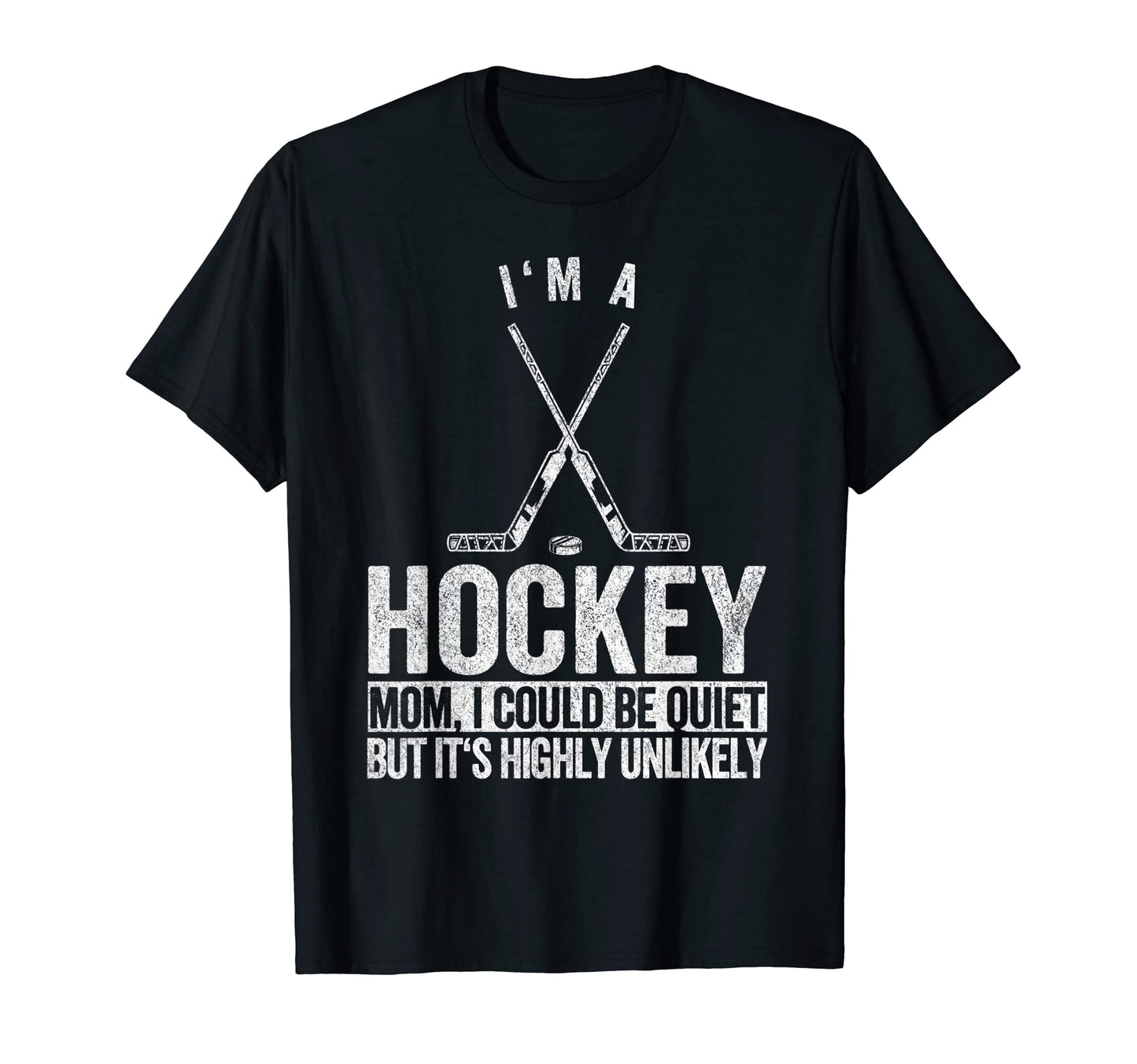 Funny Ice Hockey Mom Hockey Player T-Shirt - Fun Novelty Design Men Women - T-Shirt, Sweatshirt, Hoodie