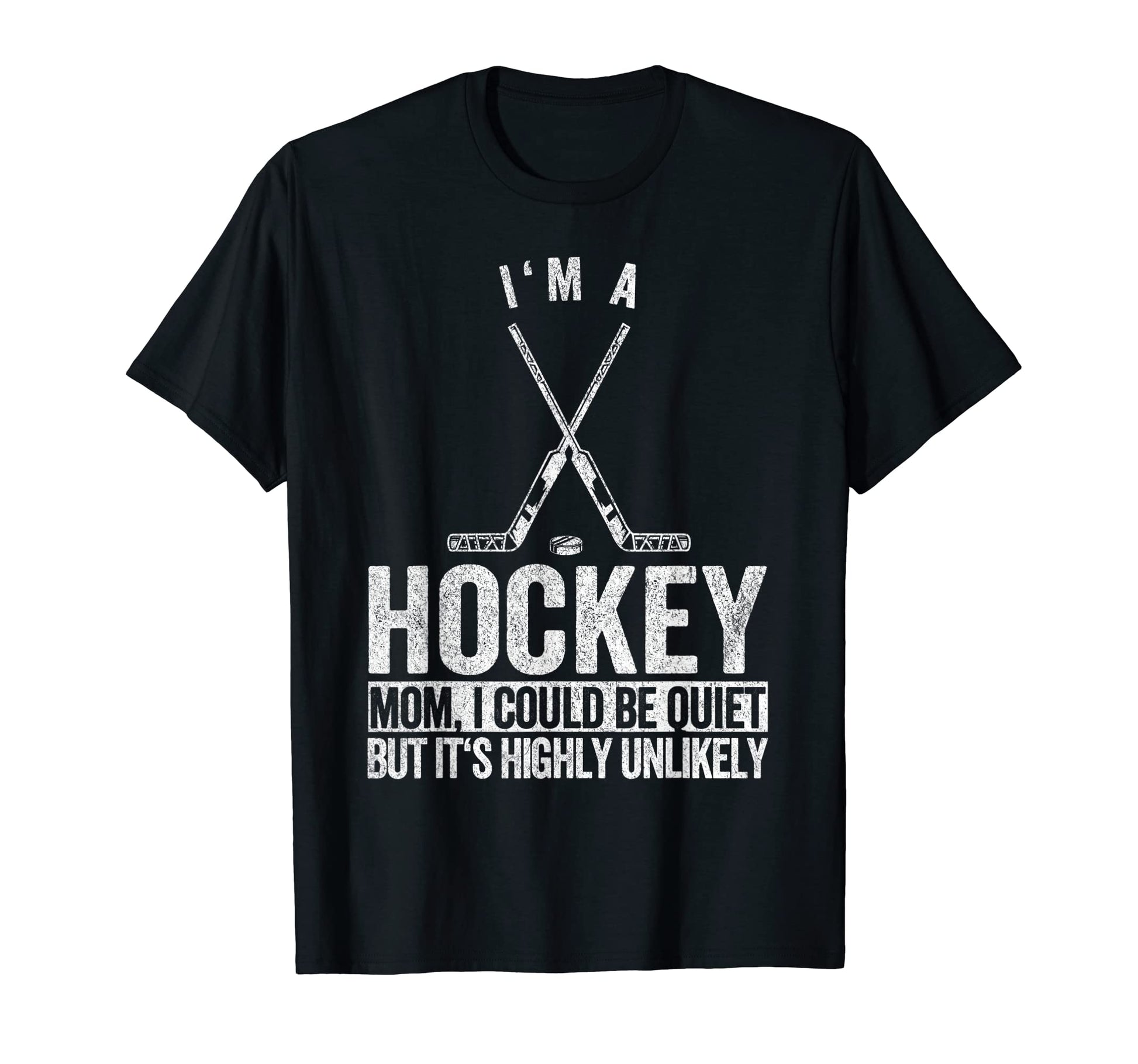 Funny Ice Hockey Mom Hockey Player T-Shirt - Fun Novelty Design Men Women - T-Shirt, Sweatshirt, Hoodie