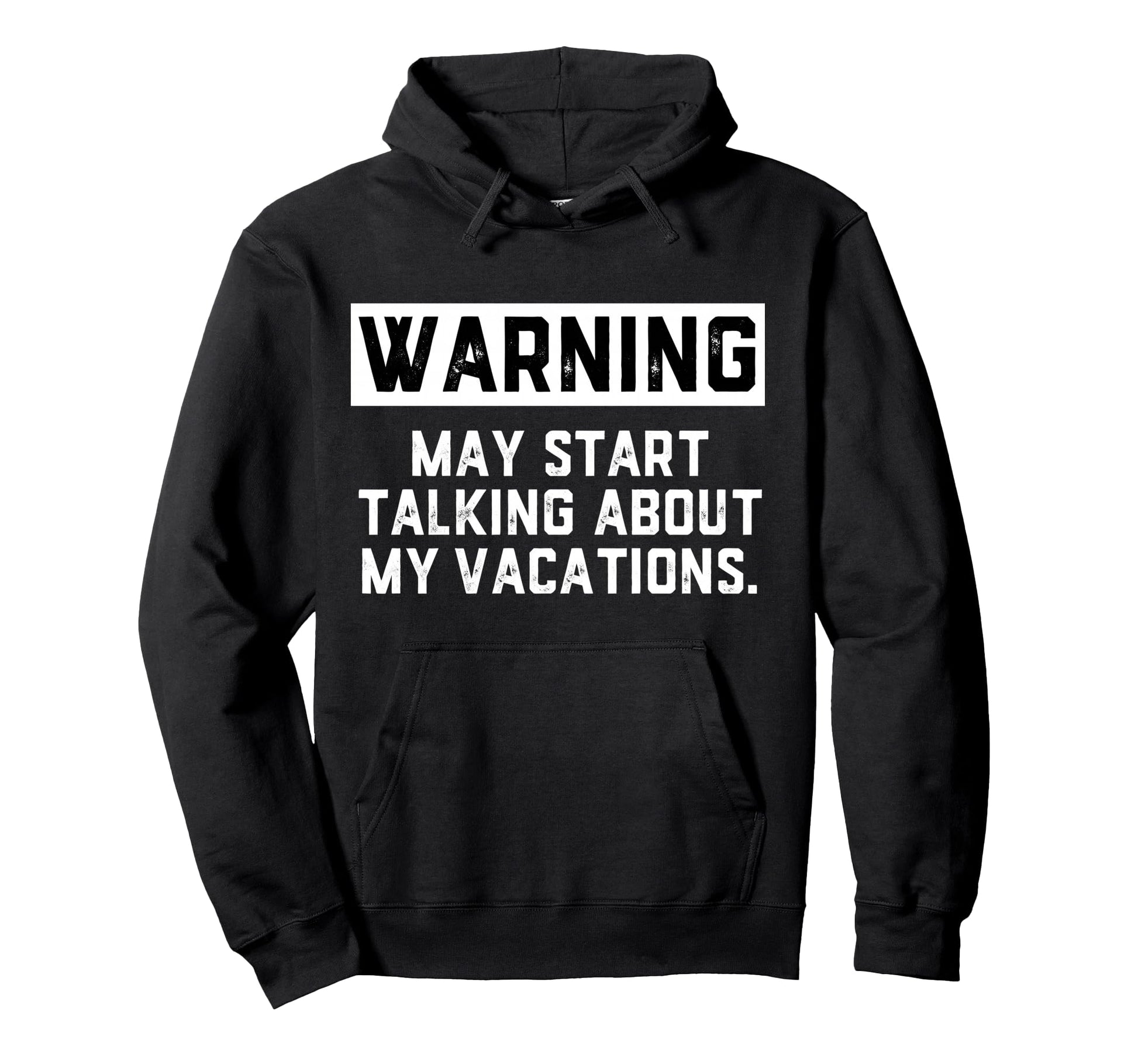 Warning May Start Talking About My Hoodie - Aesthetic Graphic Men Women - T-Shirt, Sweatshirt, Hoodie