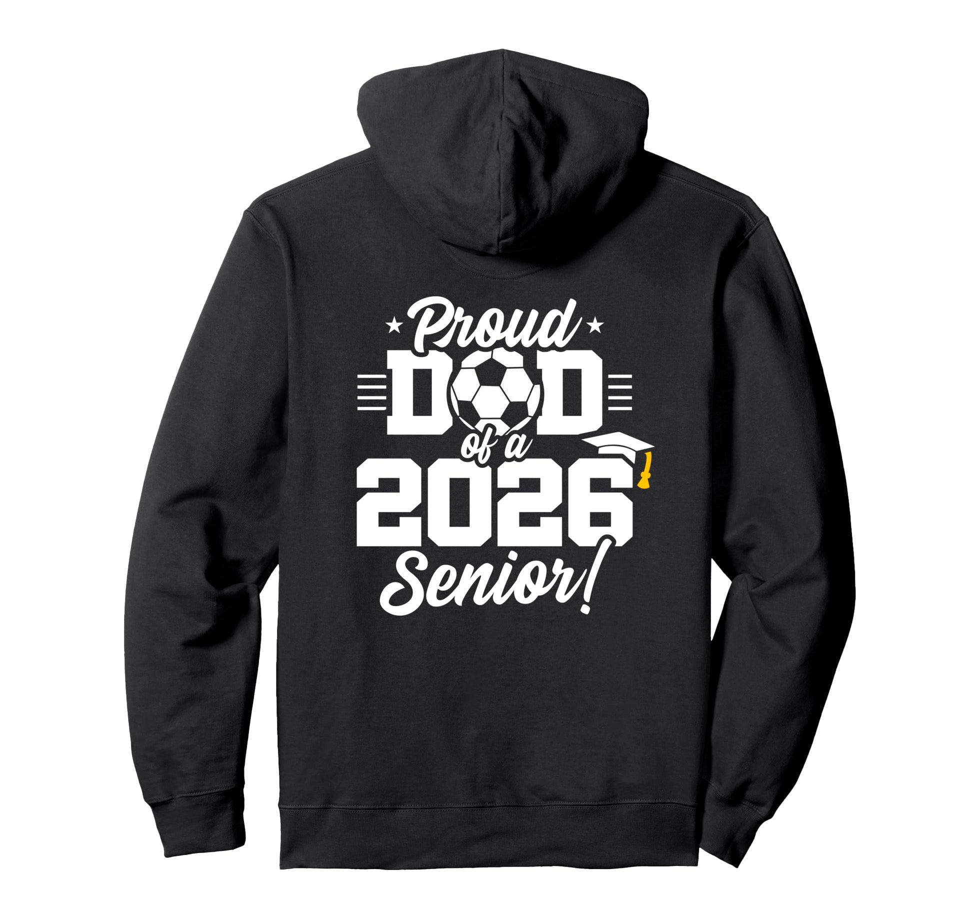 Class 2026 Senior Year Soccer Dad Senior Hoodie - Unique Graphic Unisex - T-Shirt, Sweatshirt, Hoodie