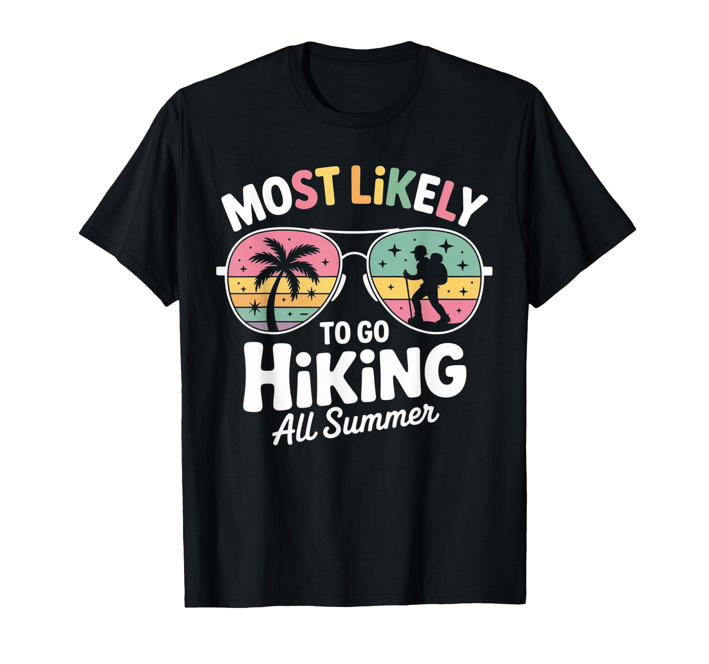 Most Likely To Go Hiking All Summer T-Shirt - Minimalist Print Men Women - T-Shirt, Sweatshirt, Hoodie