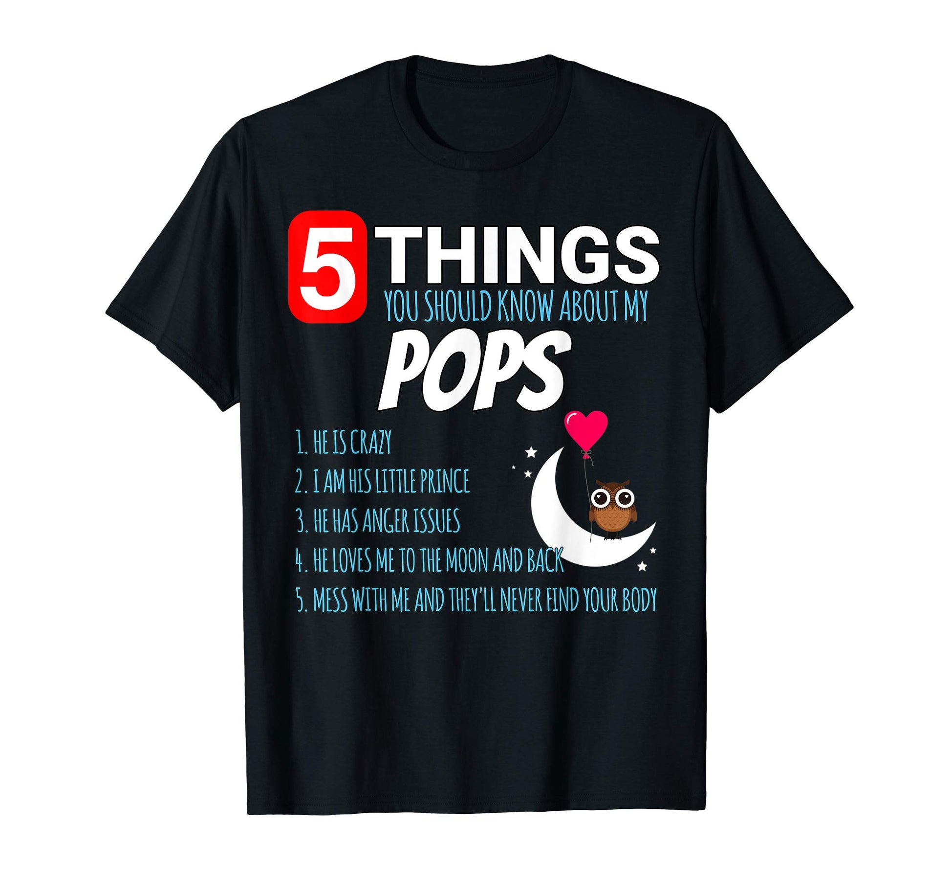 5 Things You Should Know About My Pops T-Shirt - Unique Graphic Men Women - T-Shirt, Sweatshirt, Hoodie