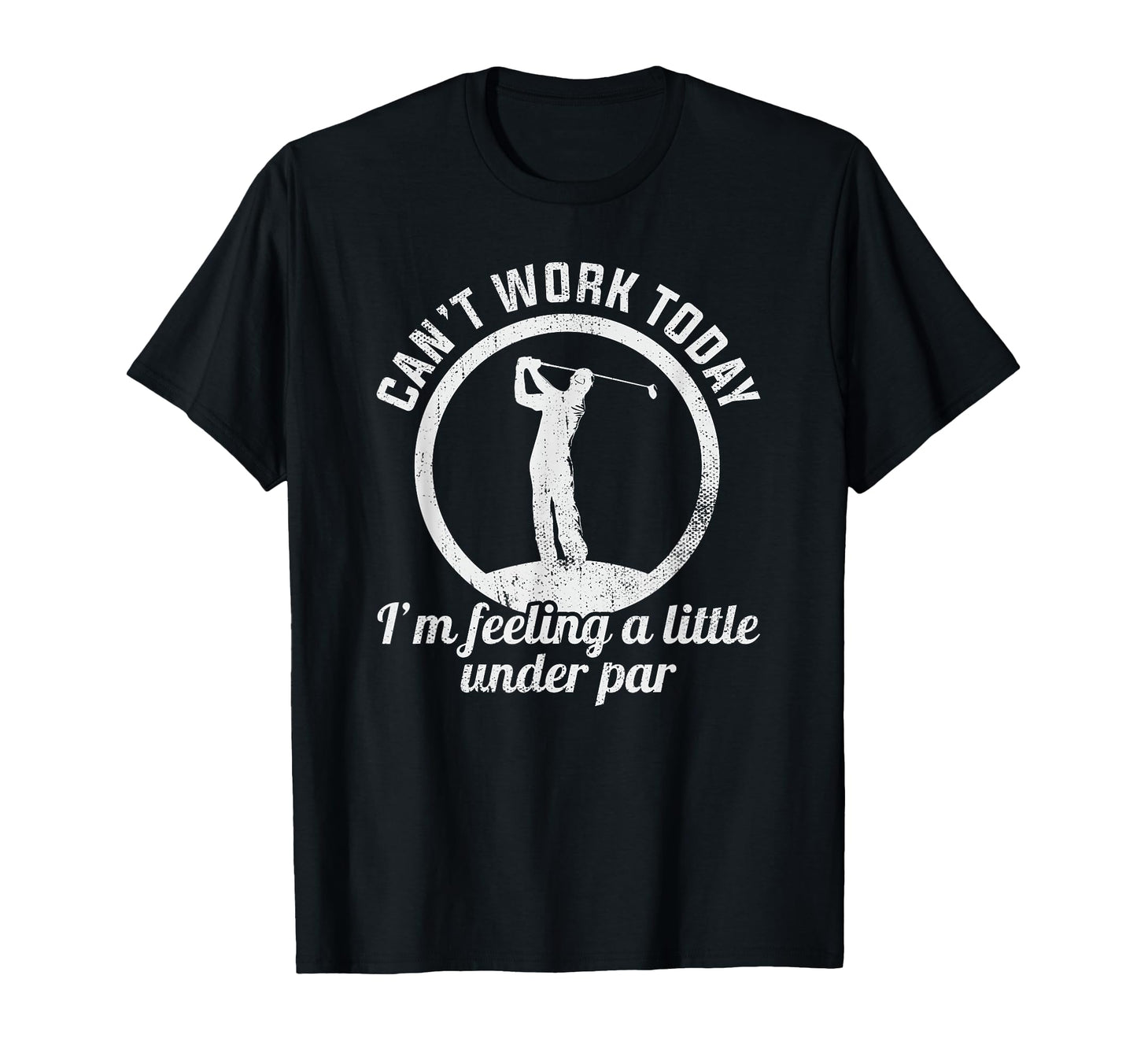 Cant Work Today Im Feeling Little Under T-Shirt - Novelty Apparel Unisex - T-Shirt, Sweatshirt, Hoodie