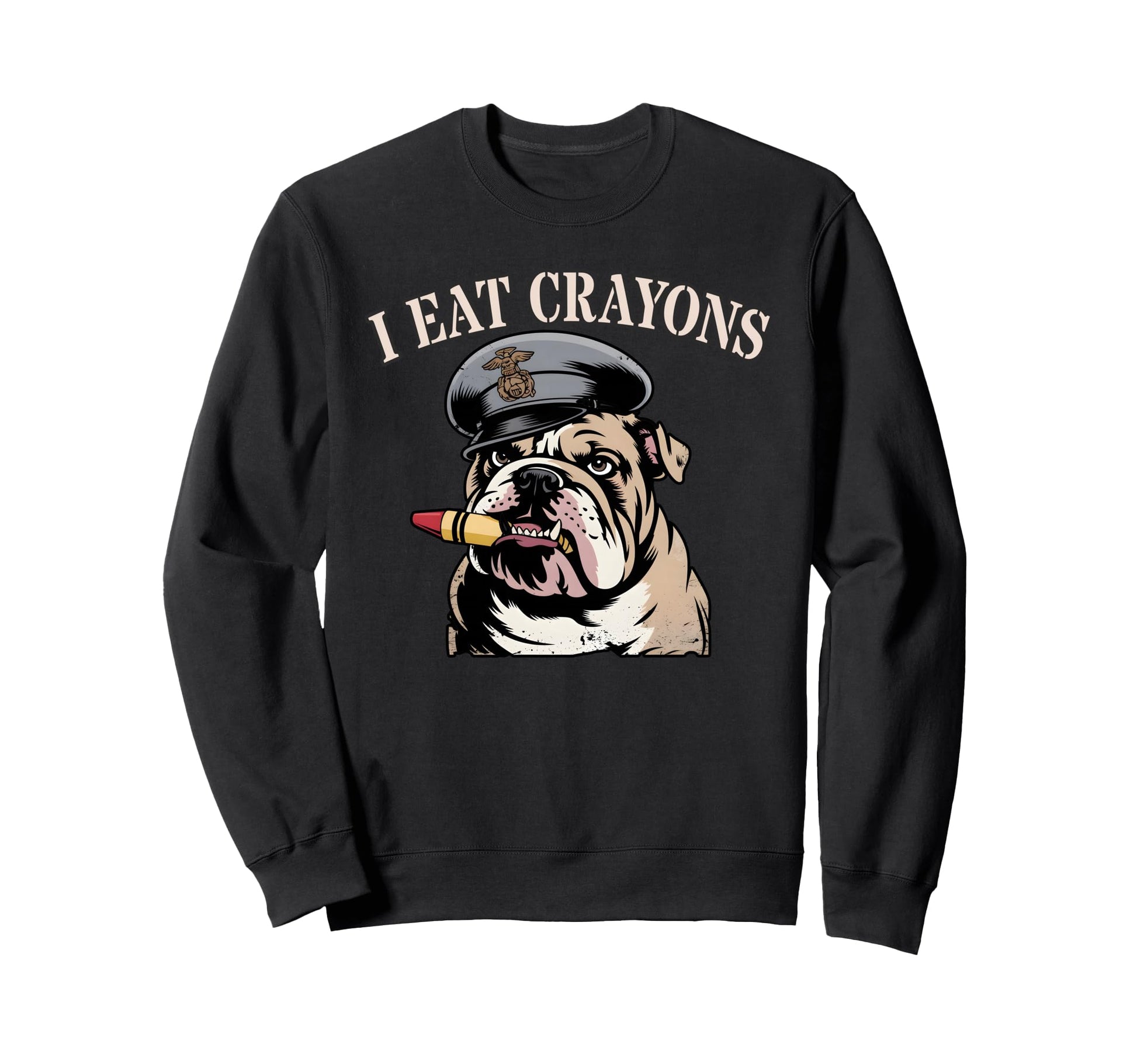 Military Bulldog I Eat Crayons Sweatshirt - Streetwear Style Men Women - T-Shirt, Sweatshirt, Hoodie