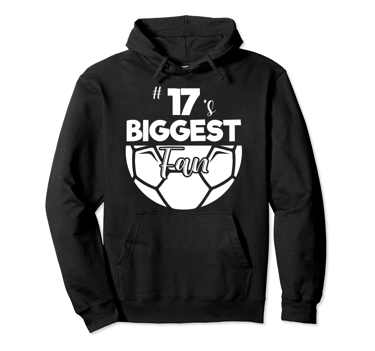 Number 17S Biggest Fan Player Soccer Mom Hoodie - Unique Graphic Men Women - T-Shirt, Sweatshirt, Hoodie