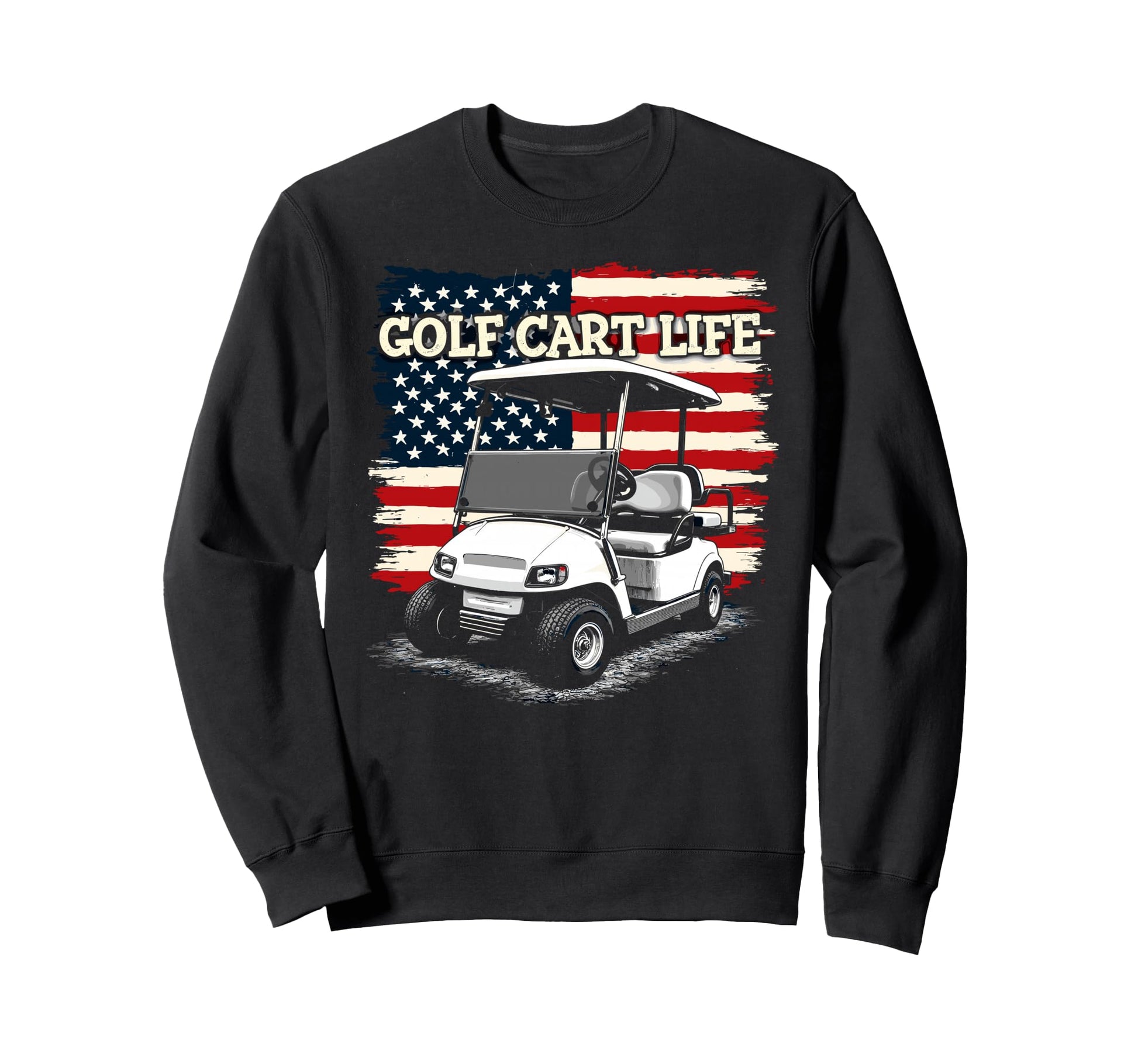 Golf Cart Life Us Flag Golfing Sweatshirt - Unique Graphic for Adults - T-Shirt, Sweatshirt, Hoodie