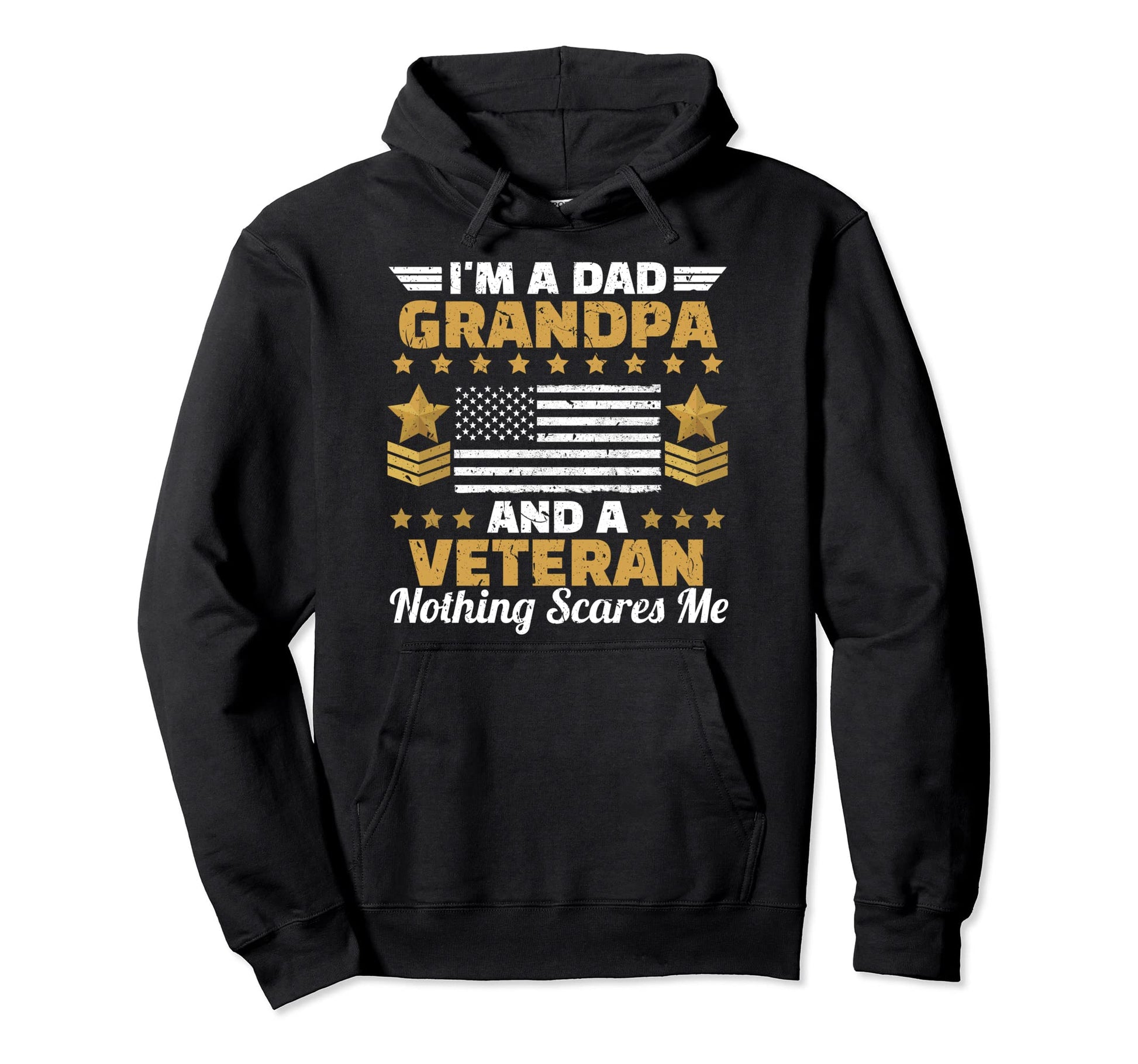 Veteran Im Dad Grandpa Tees Usa Hoodie - Fun Novelty Design Men Women - T-Shirt, Sweatshirt, Hoodie