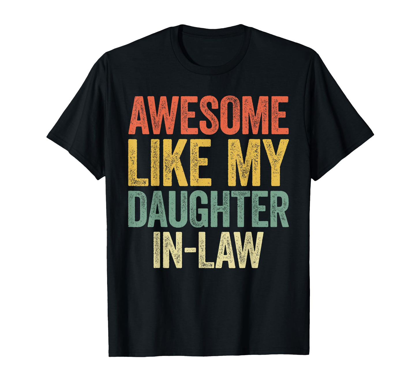 Awesome Like My Daughter Law Parents T-Shirt - Streetwear Style for Adults - T-Shirt, Sweatshirt, Hoodie