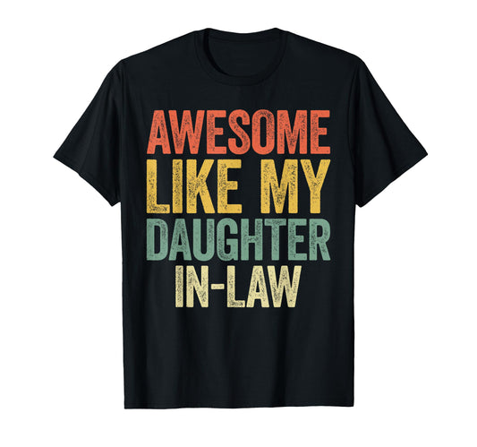 Awesome Like My Daughter Law Parents T-Shirt - Streetwear Style for Adults - T-Shirt, Sweatshirt, Hoodie