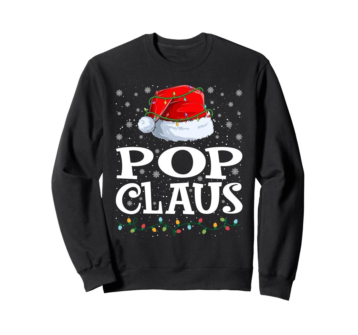 Pop Claus Lights Santa Hat Family Sweatshirt - Unique Graphic for Adults - T-Shirt, Sweatshirt, Hoodie