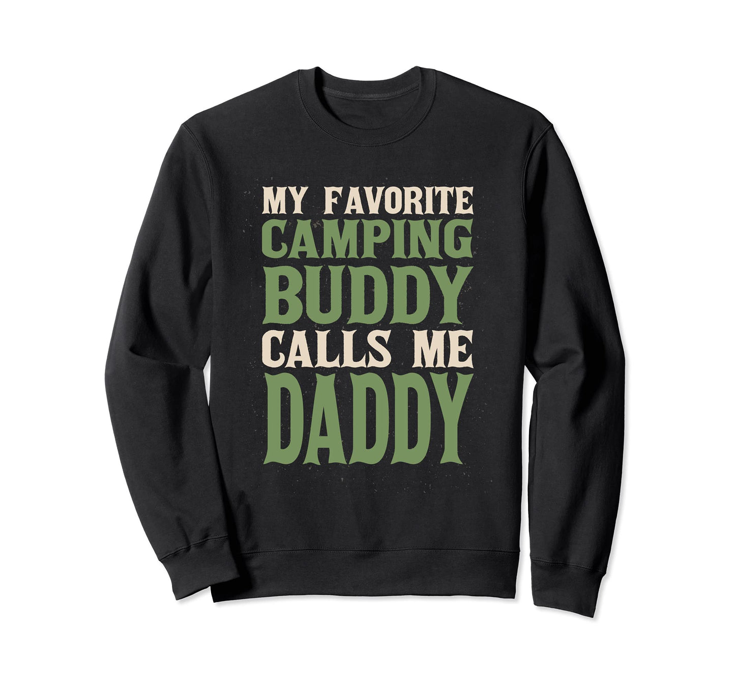 My Favorite Buddy Camping Daddy Sweatshirt - Minimalist Print Unisex - T-Shirt, Sweatshirt, Hoodie