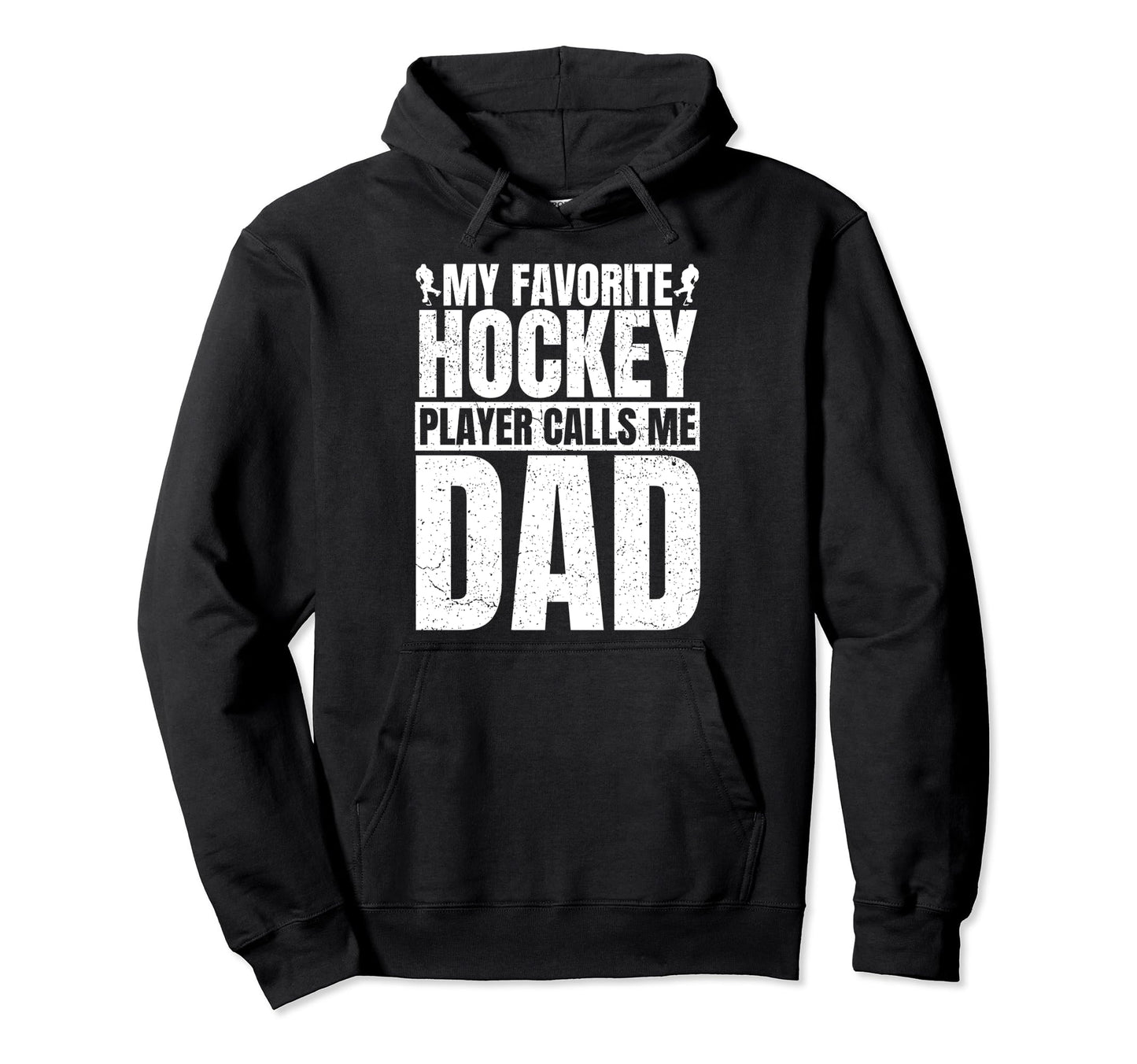 My Favorite Hockey Player Calls Me Dad Hoodie - Graphic Print Men Women - T-Shirt, Sweatshirt, Hoodie