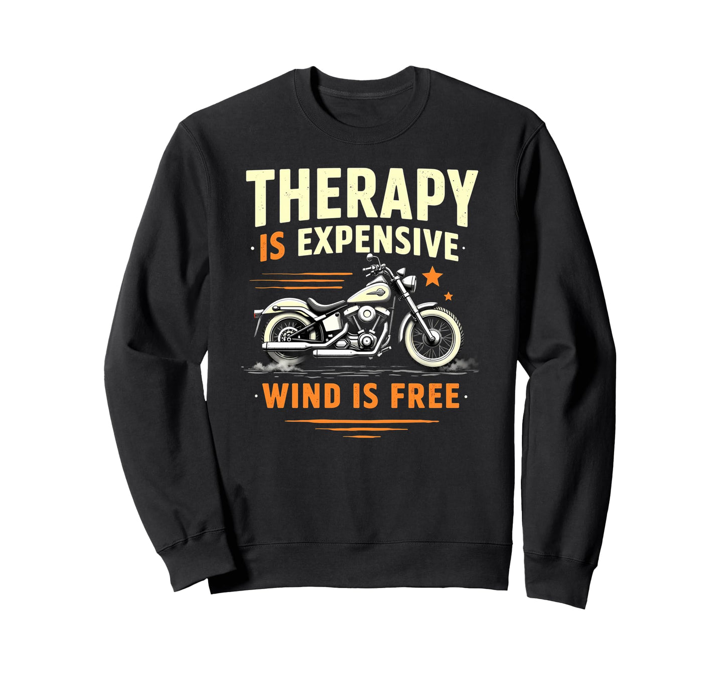 Motorcycle Rider Therapy Is Expensive Sweatshirt - Novelty Apparel Unisex - T-Shirt, Sweatshirt, Hoodie