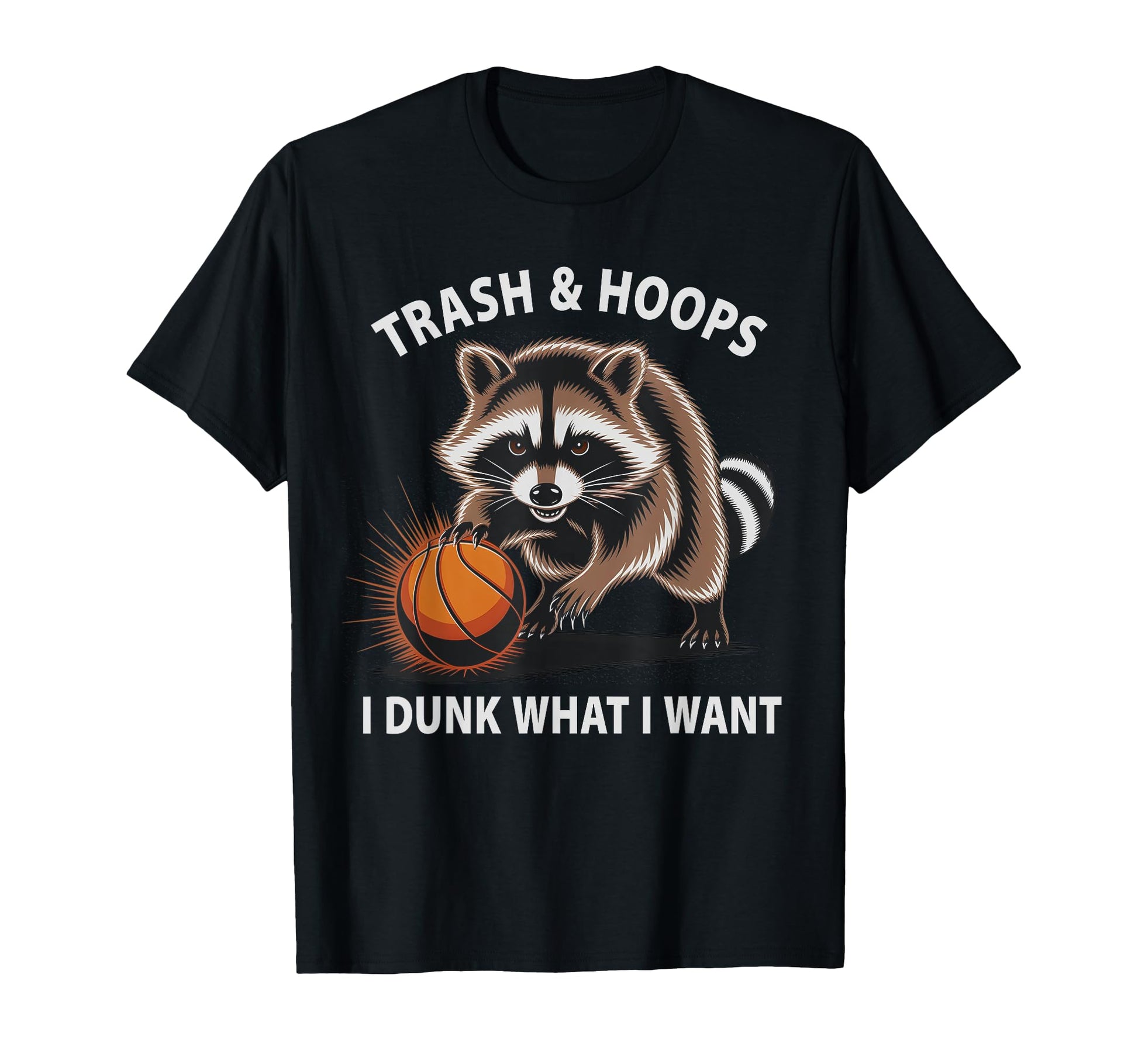 Funny Raccoon Basketball Trash Hoops Dad T-Shirt - Graphic Print Men Women - T-Shirt, Sweatshirt, Hoodie