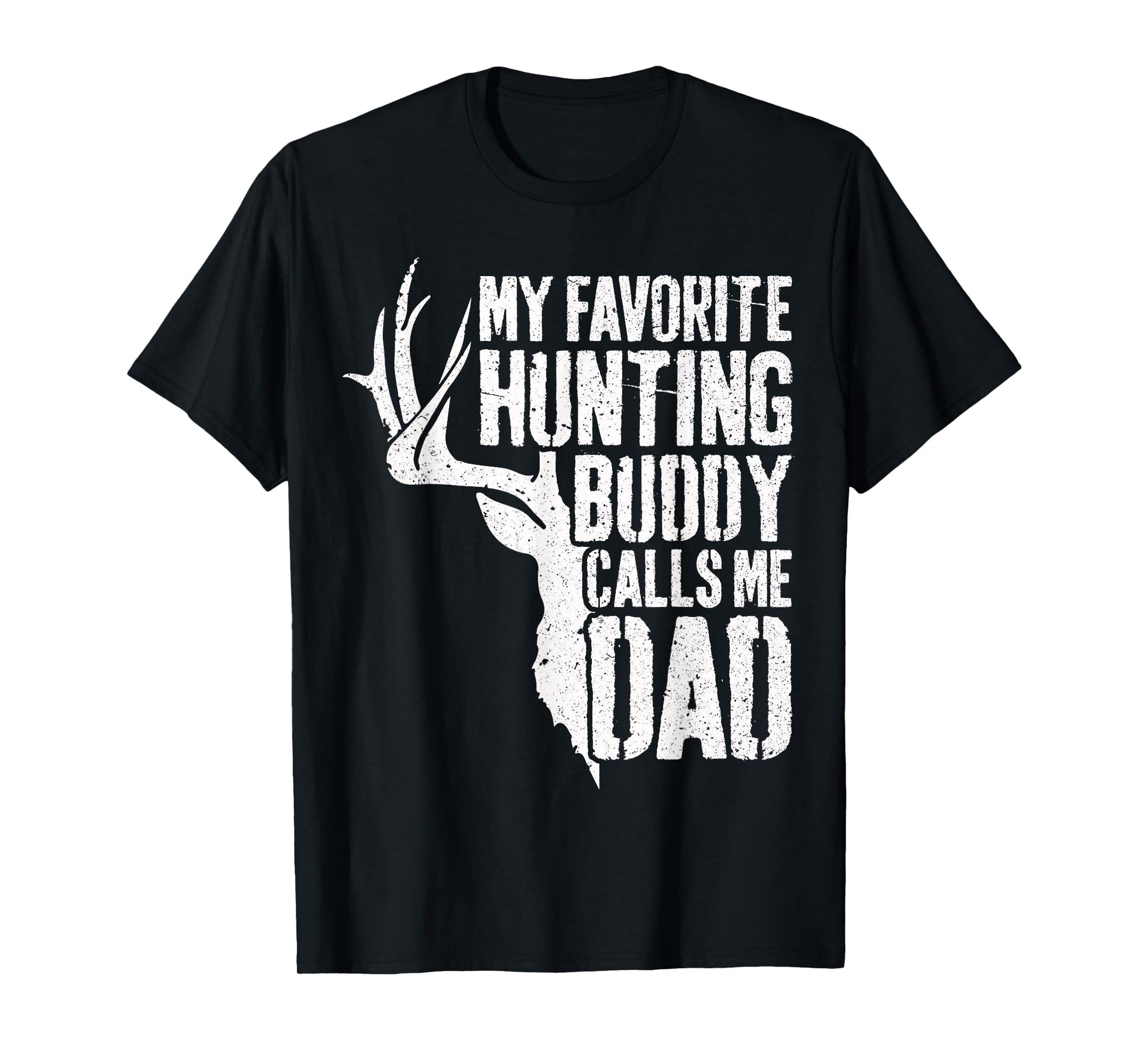My Favorite Hunting Buddy Calls Me T-Shirt - Aesthetic Graphic for Adults - T-Shirt, Sweatshirt, Hoodie