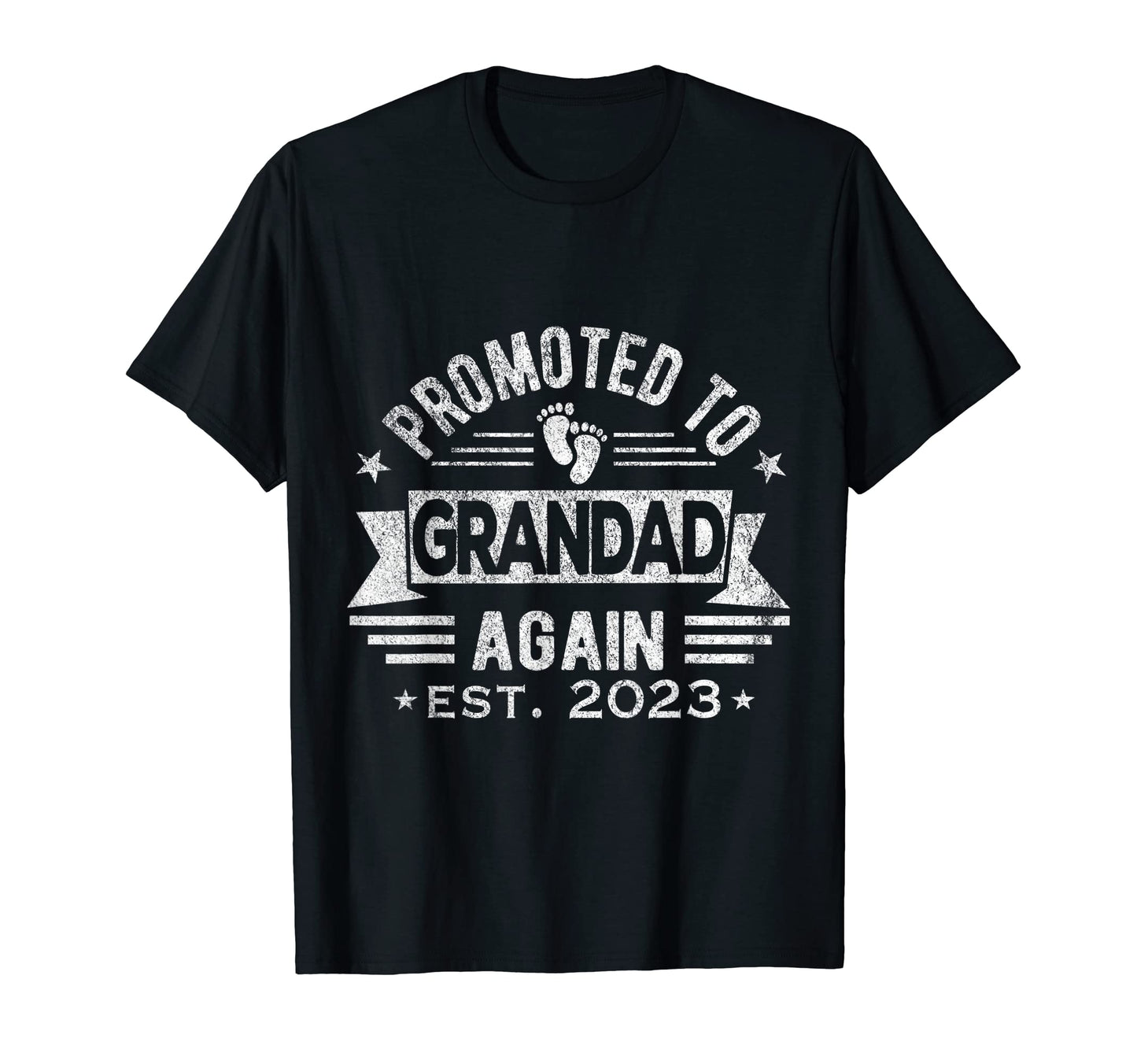 Promoted To Grandad Again 2023 T-Shirt - Fun Novelty Design Men Women - T-Shirt, Sweatshirt, Hoodie
