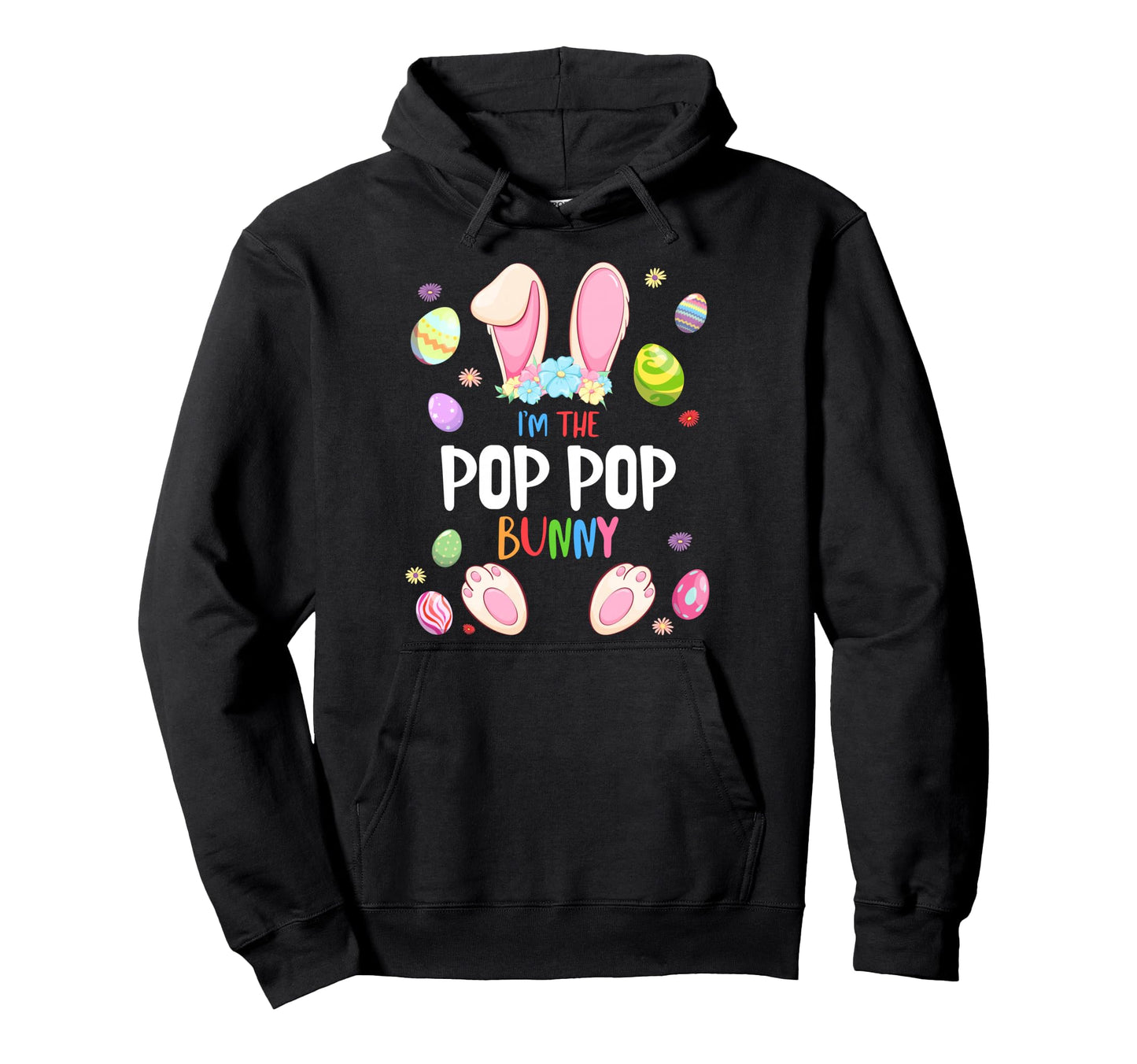 Im Pop Pop Bunny Easter Party Hoodie - Casual Everyday Wear Men Women - T-Shirt, Sweatshirt, Hoodie
