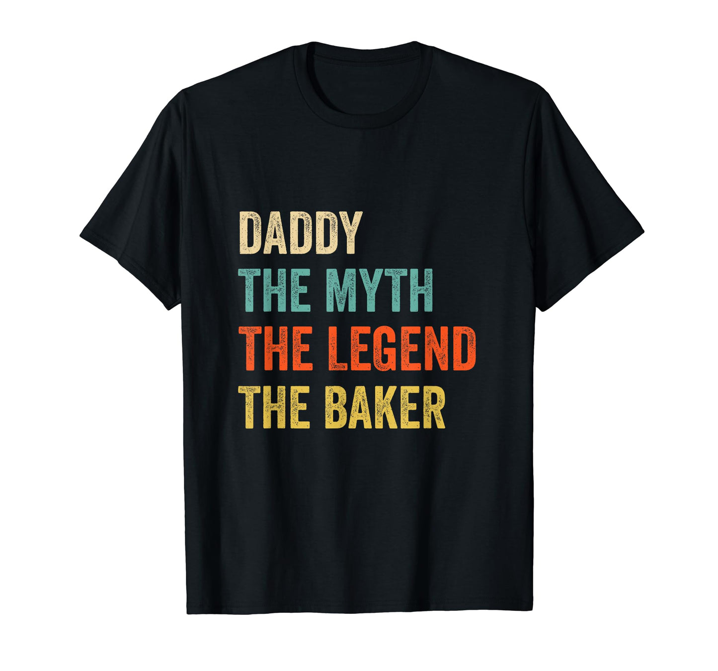 Daddy Baker Myth Legend Fathers Day T-Shirt - Custom Art Print for Adults - T-Shirt, Sweatshirt, Hoodie