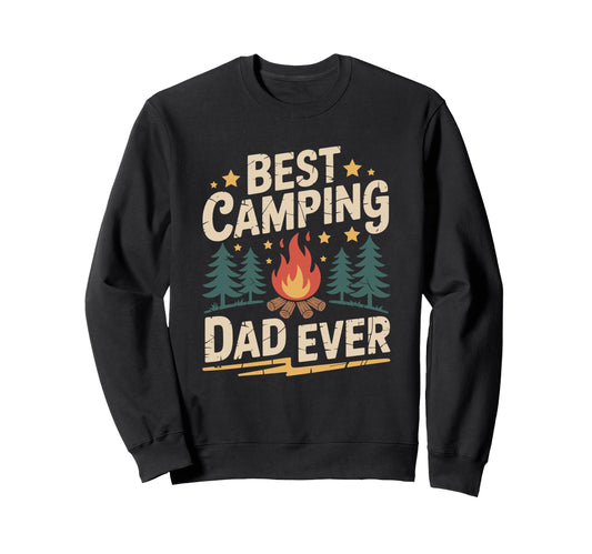 Best Camping Dad Ever Outdoor Camp Lover Sweatshirt - Graphic Print Unisex - T-Shirt, Sweatshirt, Hoodie