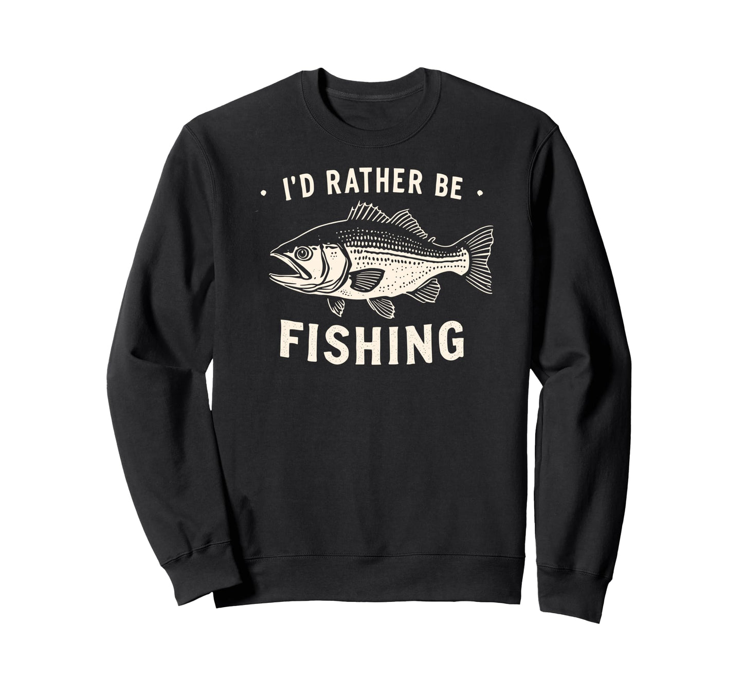 Id Rather Be Fishing Fish Fan Sweatshirt - Streetwear Style for Adults - T-Shirt, Sweatshirt, Hoodie