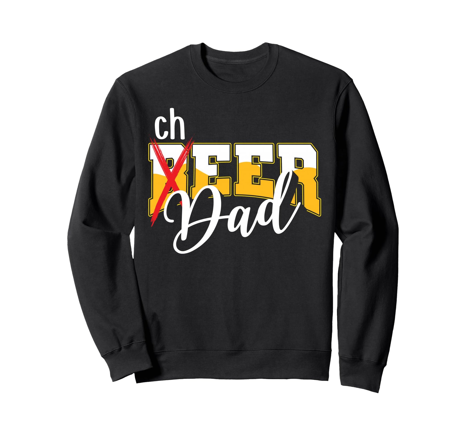 Funny Beer Cheer Dad Cheerleading Sweatshirt - Fun Novelty Design Unisex - T-Shirt, Sweatshirt, Hoodie