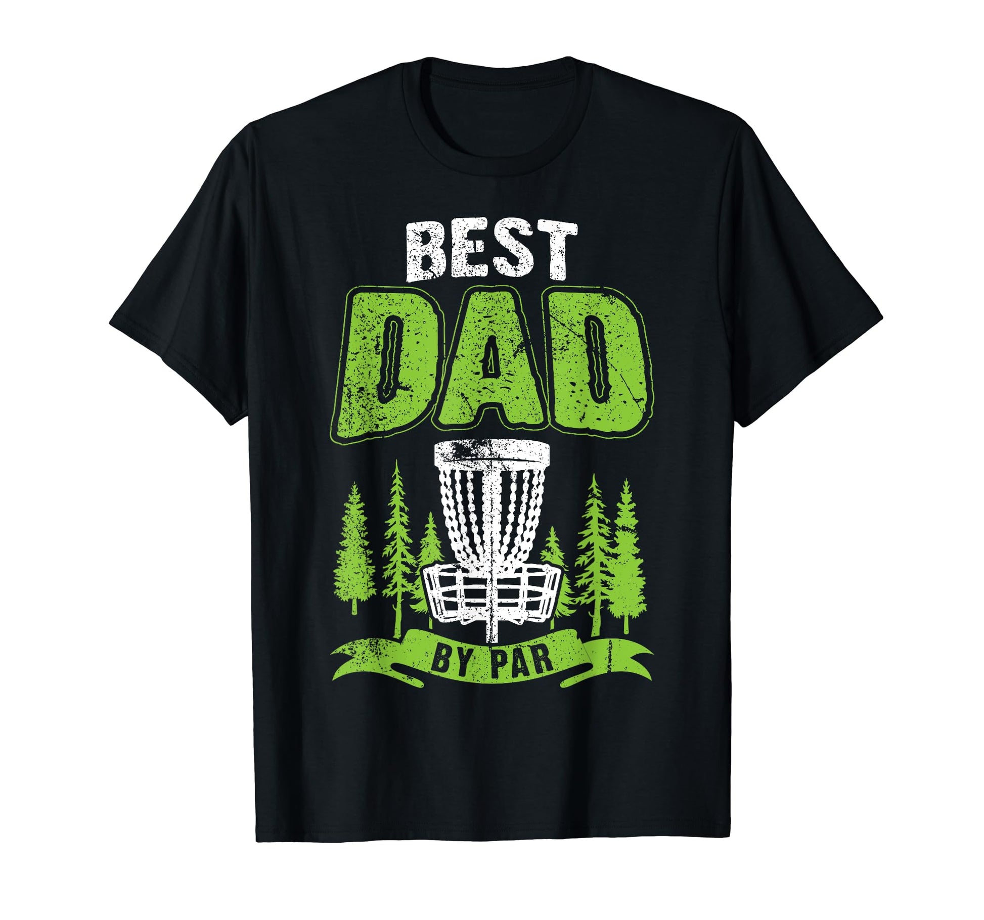 Best Dad Par Disc Golf Disc Golf T-Shirt - Streetwear Style Unisex - T-Shirt, Sweatshirt, Hoodie