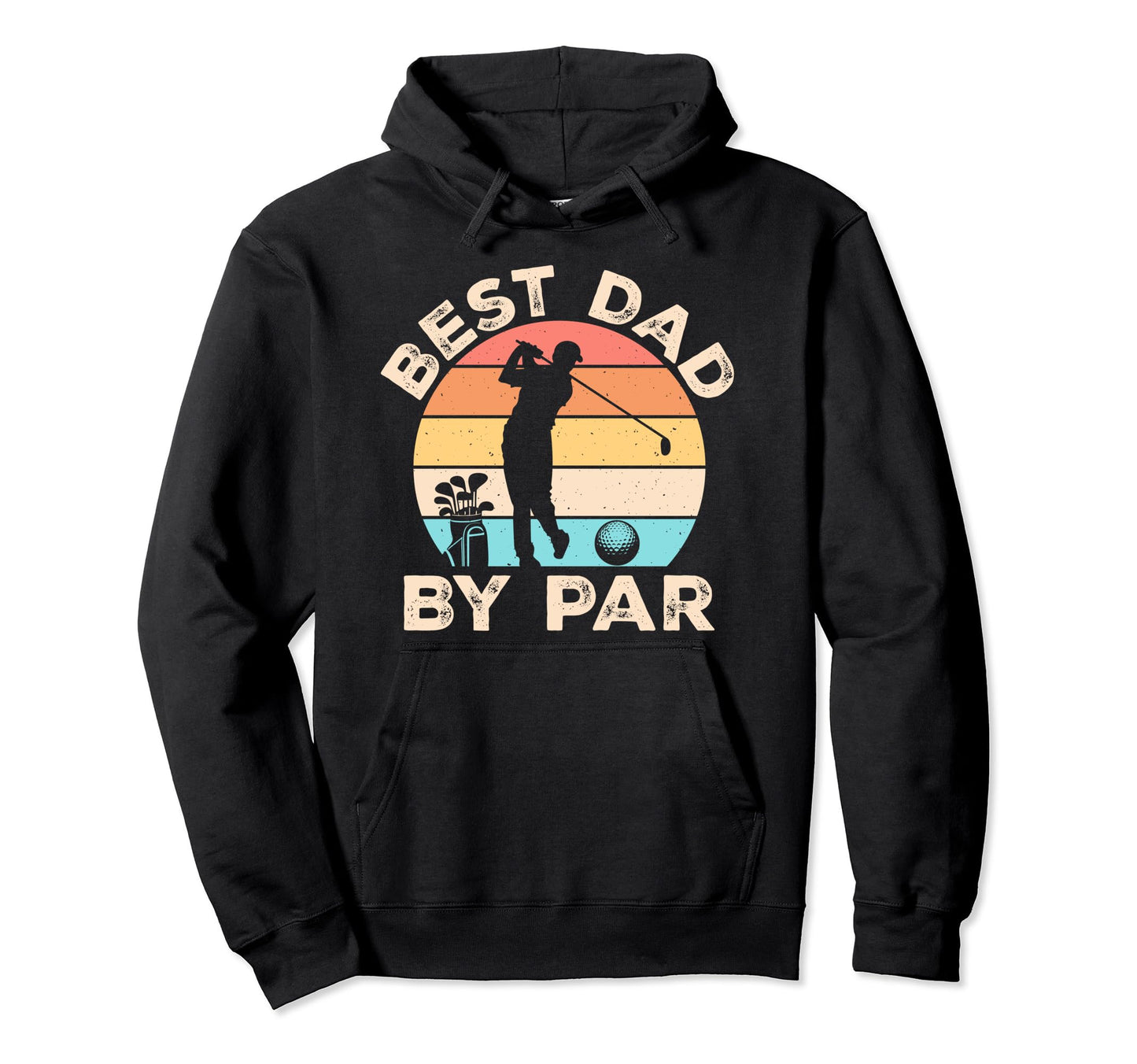 Best Dad Par Golfing Golf Lover Fathers Hoodie - Streetwear Style Unisex - T-Shirt, Sweatshirt, Hoodie